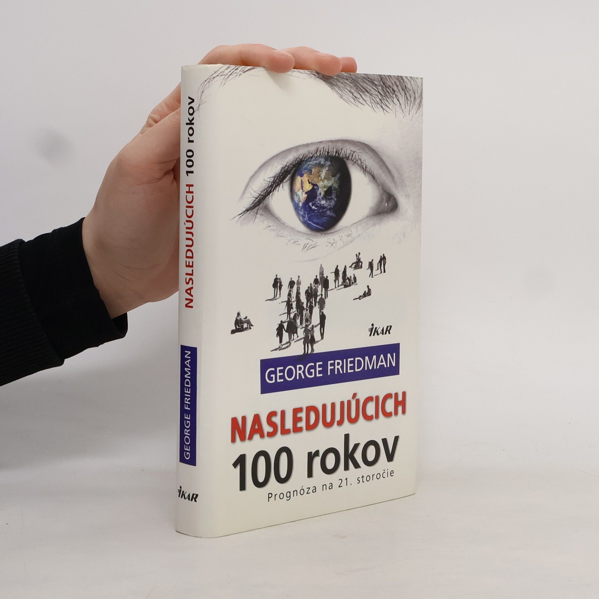 George Friedman Nasledujúcich 100 rokov
