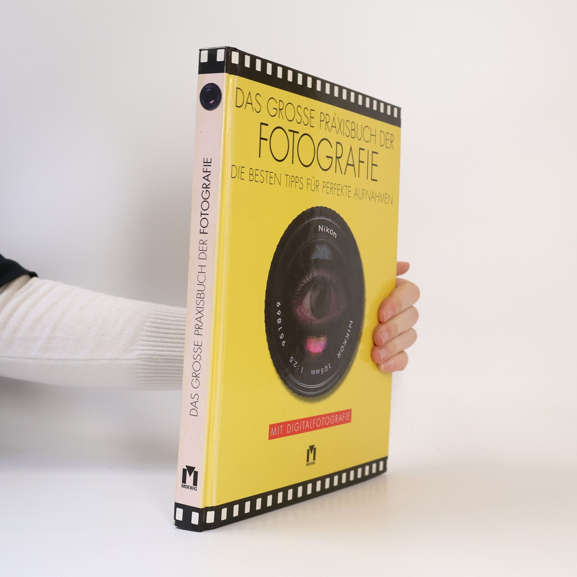 Ailsa McWhinnie Das grosse Praxisbuch der Fotografie; Die besten Tipps für perfekte Aufnahmen