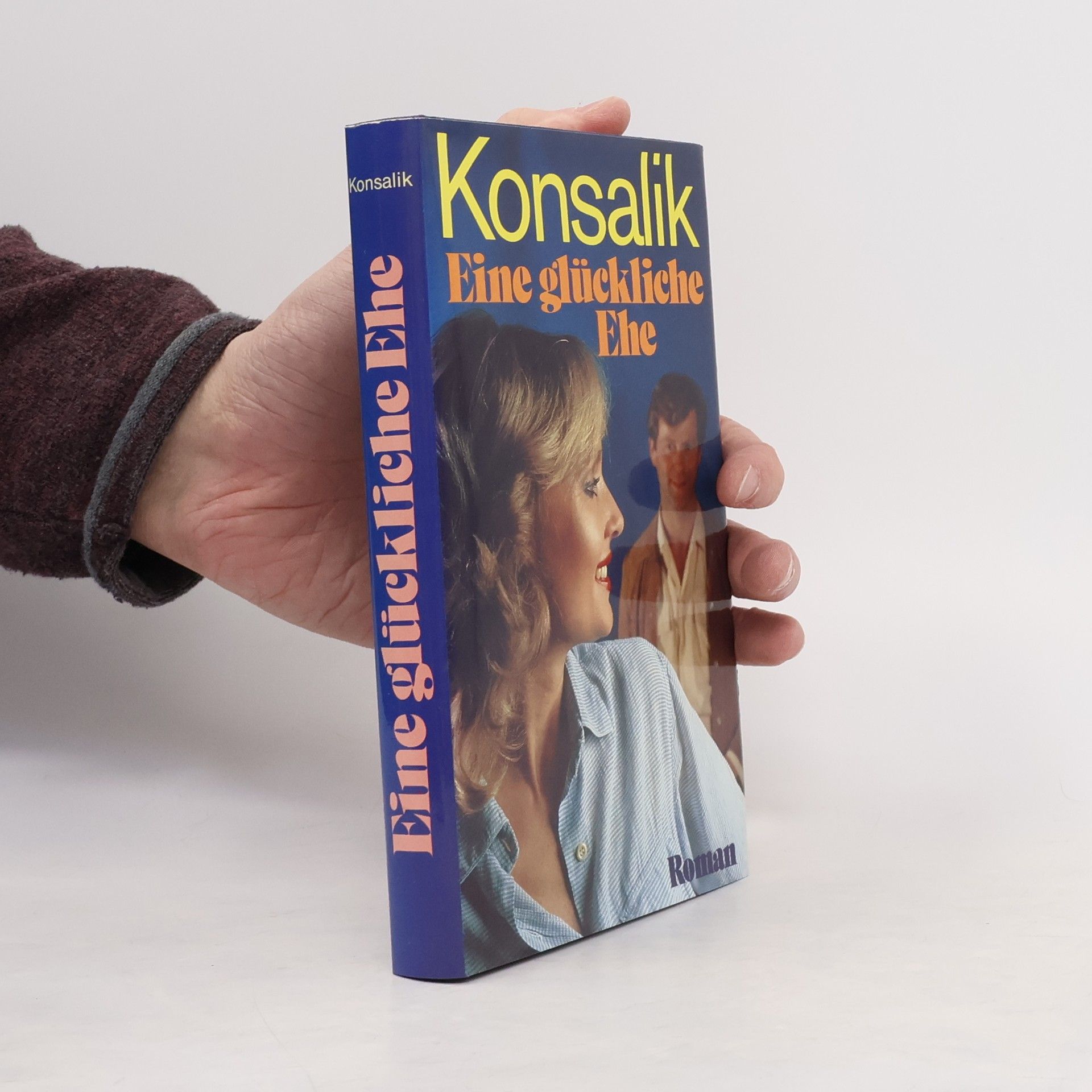 Heinz G. Konsalik Eine glückliche Ehe