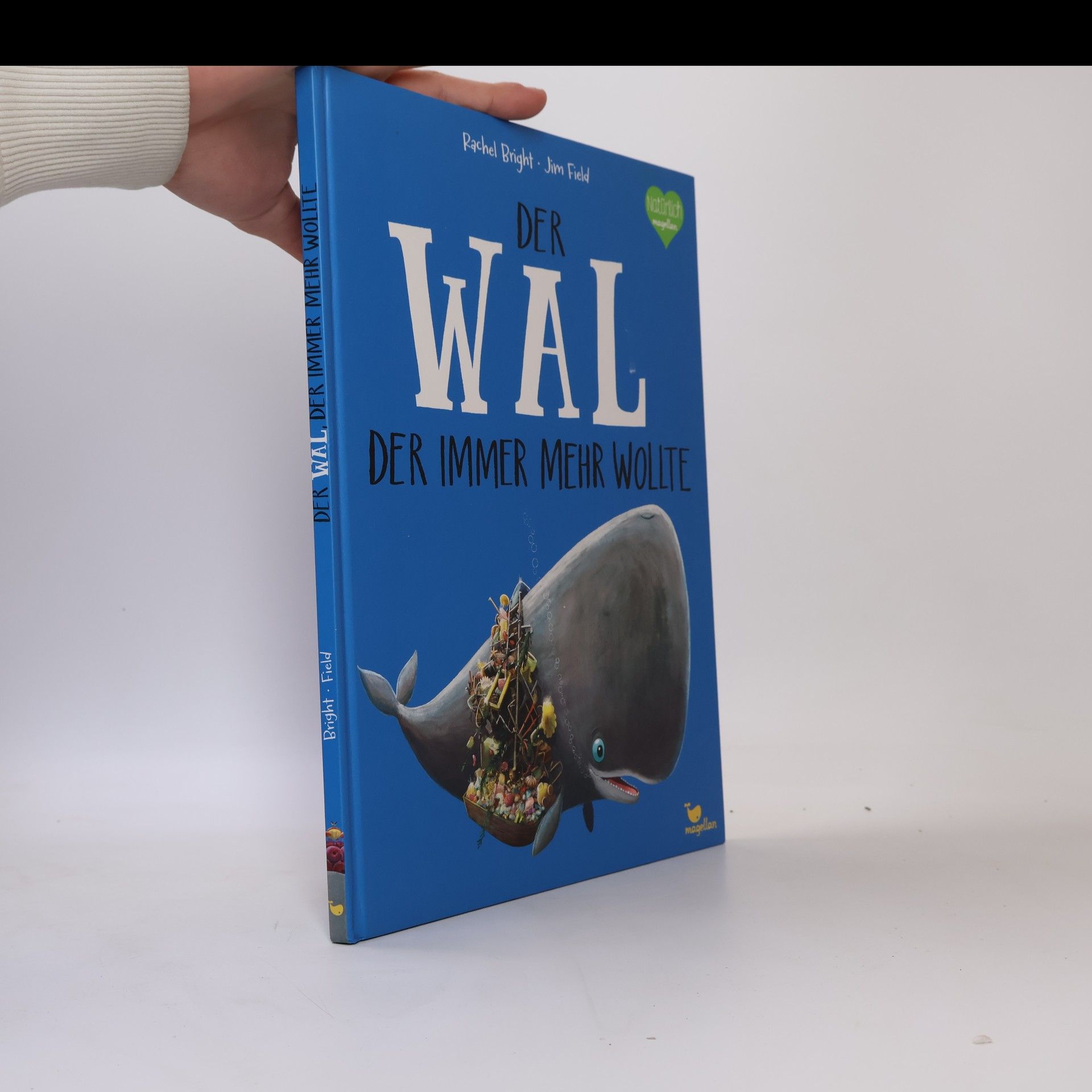 Rachel Bright Der Wal, der immer mehr wollte
