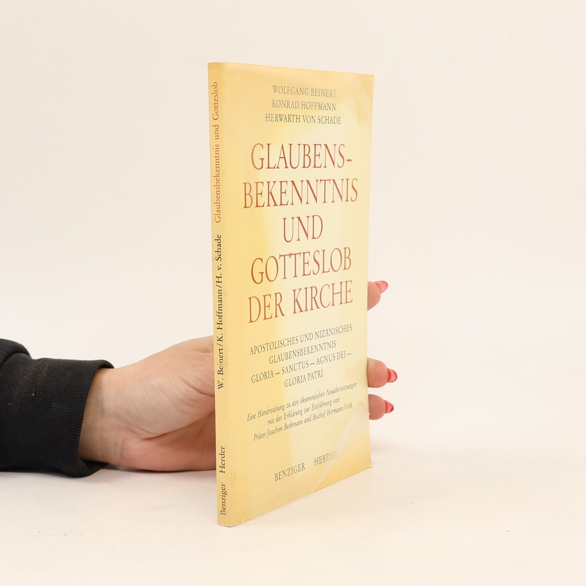 Wolfgang Beinert Glaubensbekenntnis und Gotteslob der Kirche