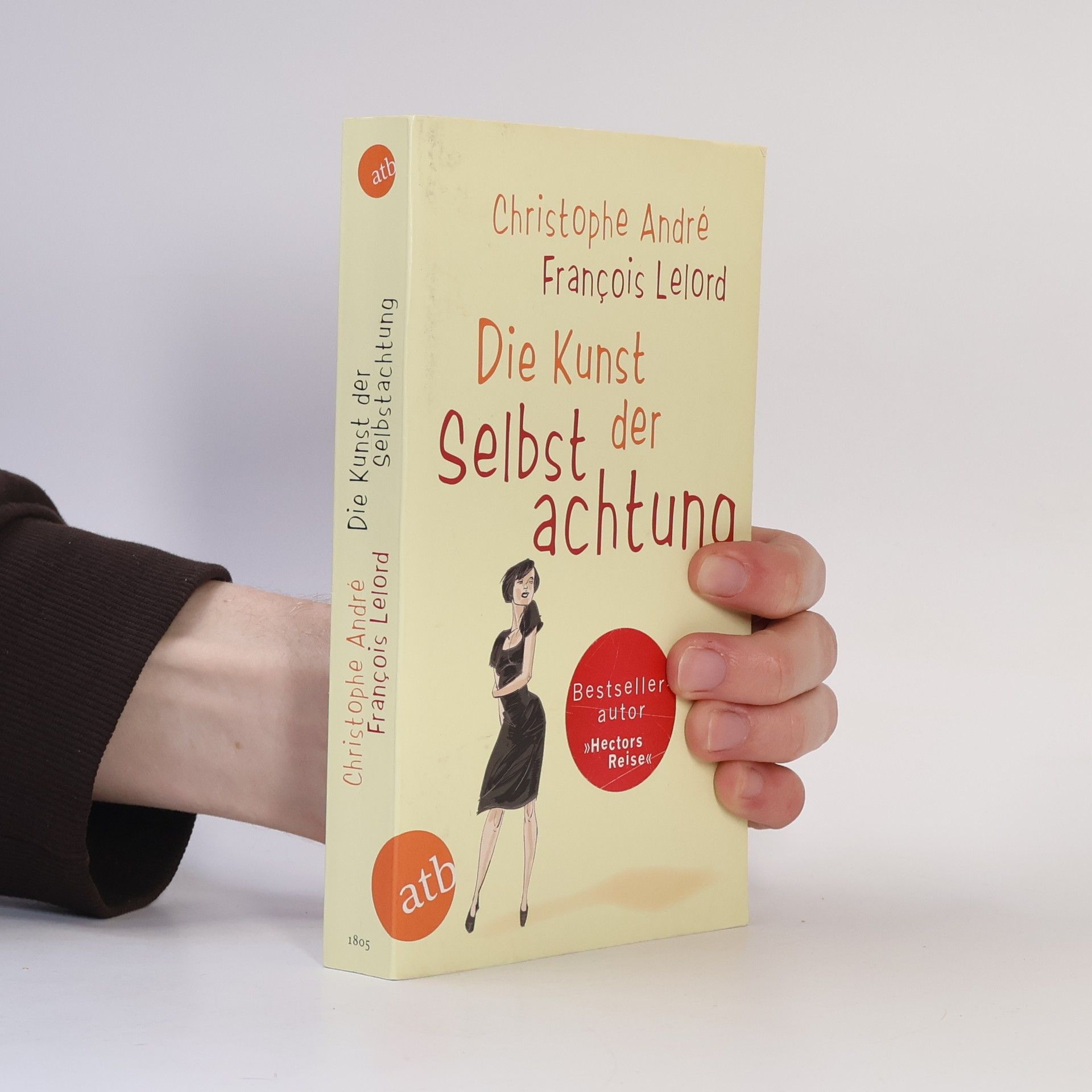 Christophe André Die Kunst der Selbstachtung
