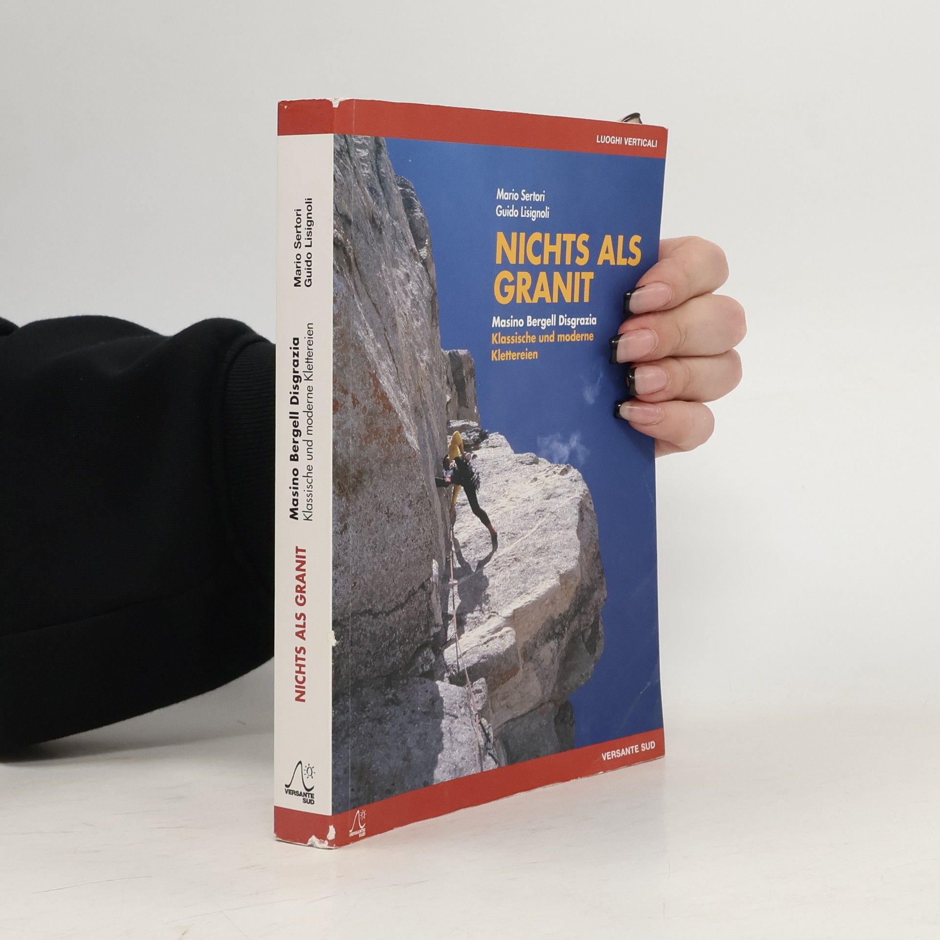 Mario Sertori Luoghi Verticali: Nichts als Granit