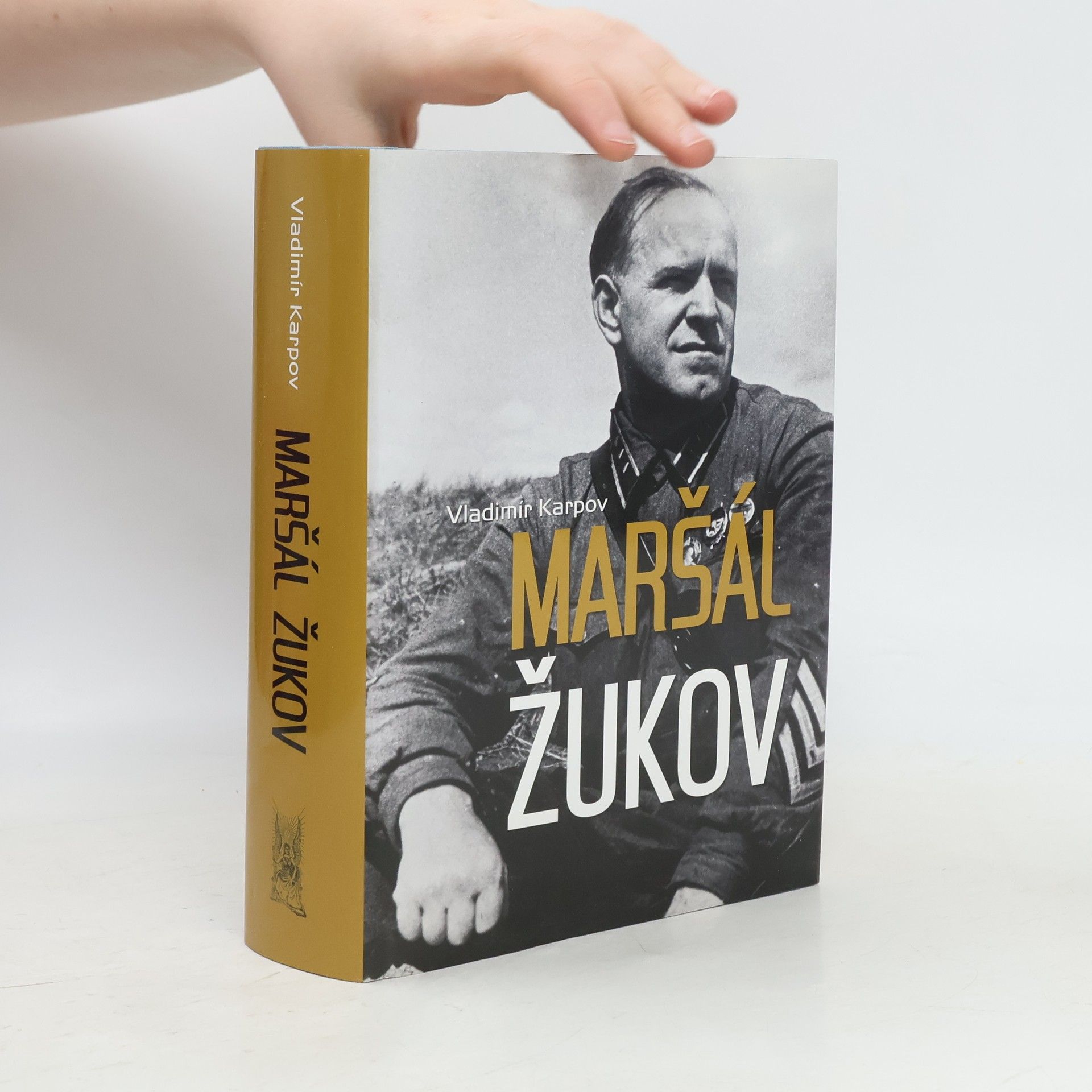 Vladimir Vasil jevič Karpov Maršál Žukov : jeho spolubojovníci a soupeři ve válce i v míru