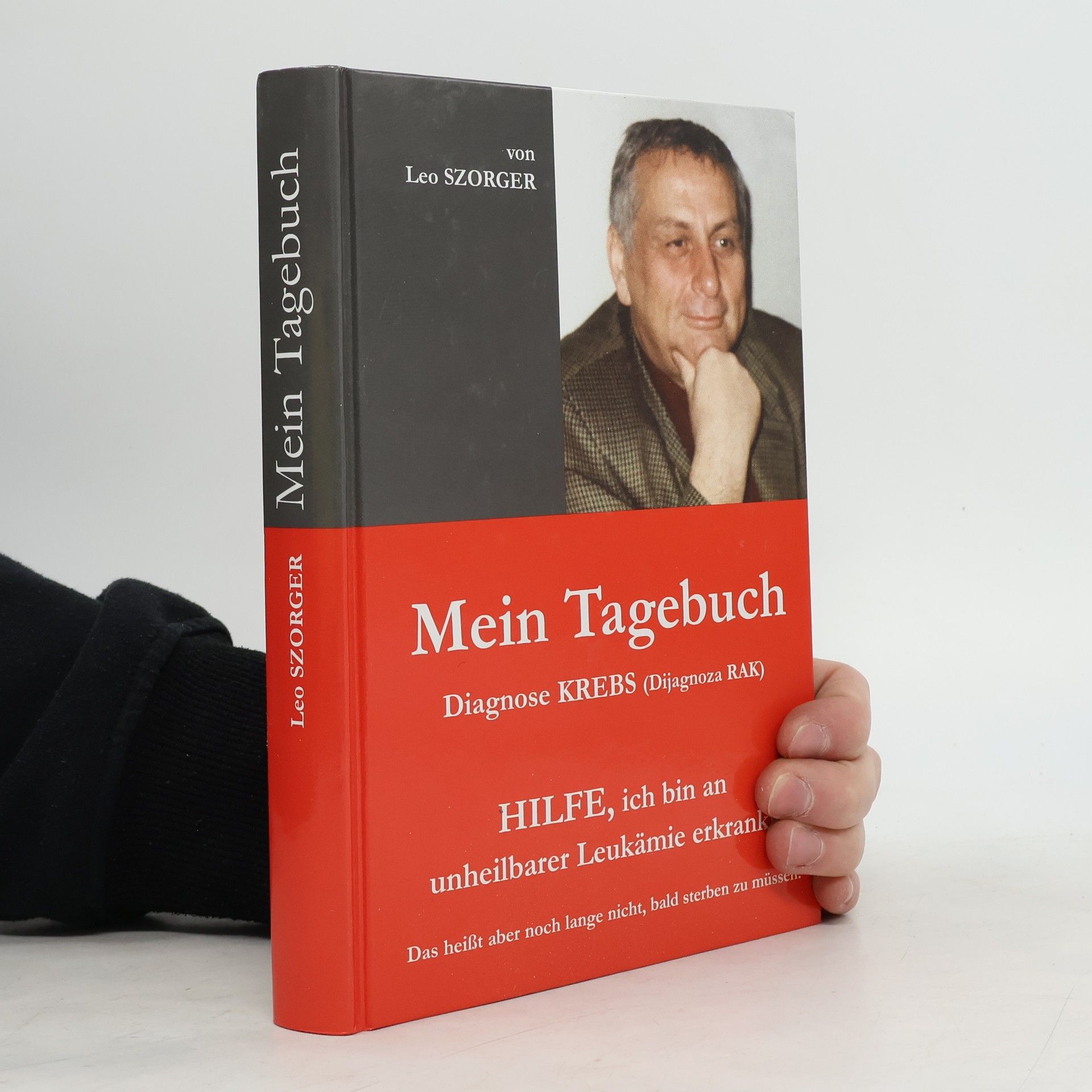 Leo Szorger Diagnose Krebs. Mein Tagebuch
