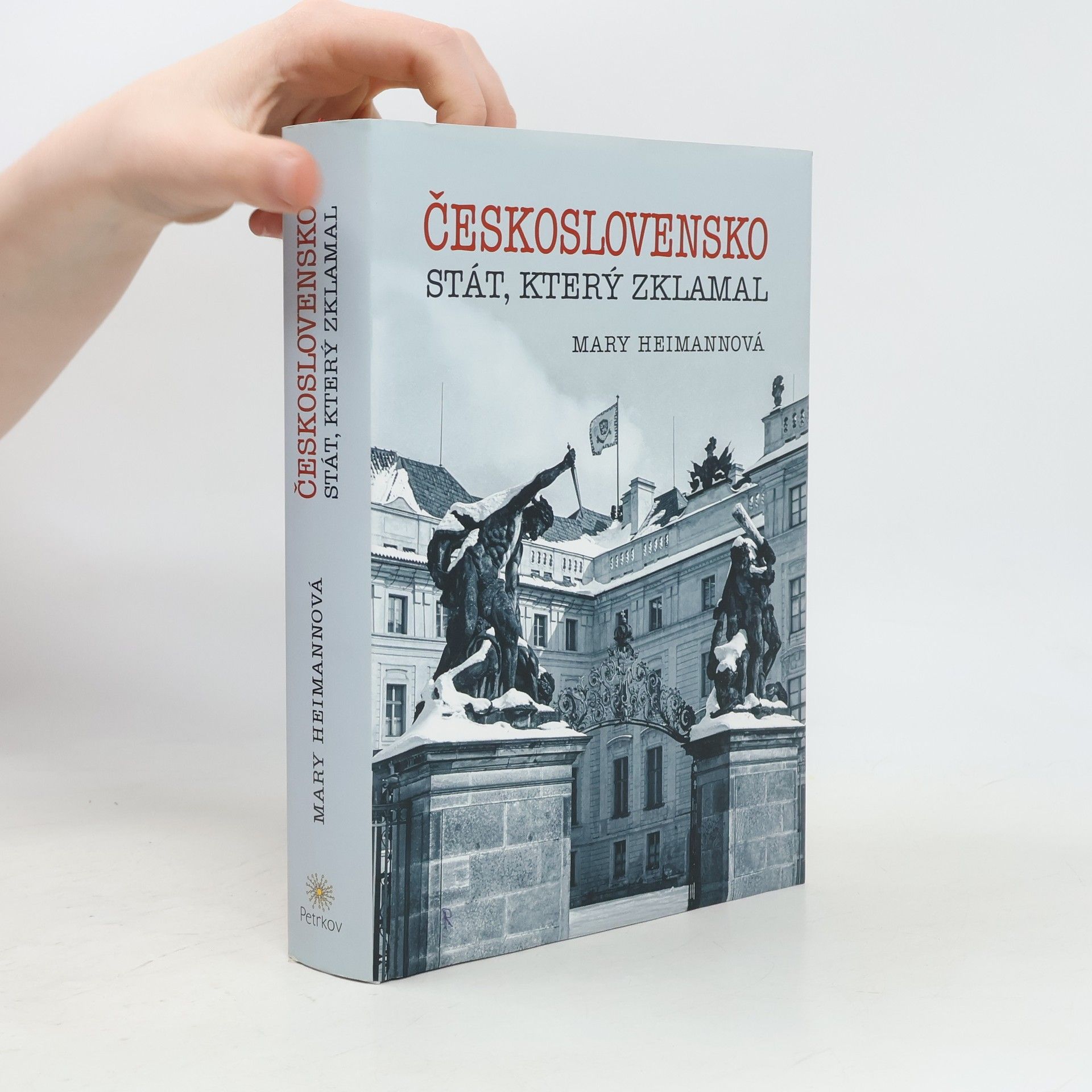 Mary Heimann Československo. Stát, který zklamal