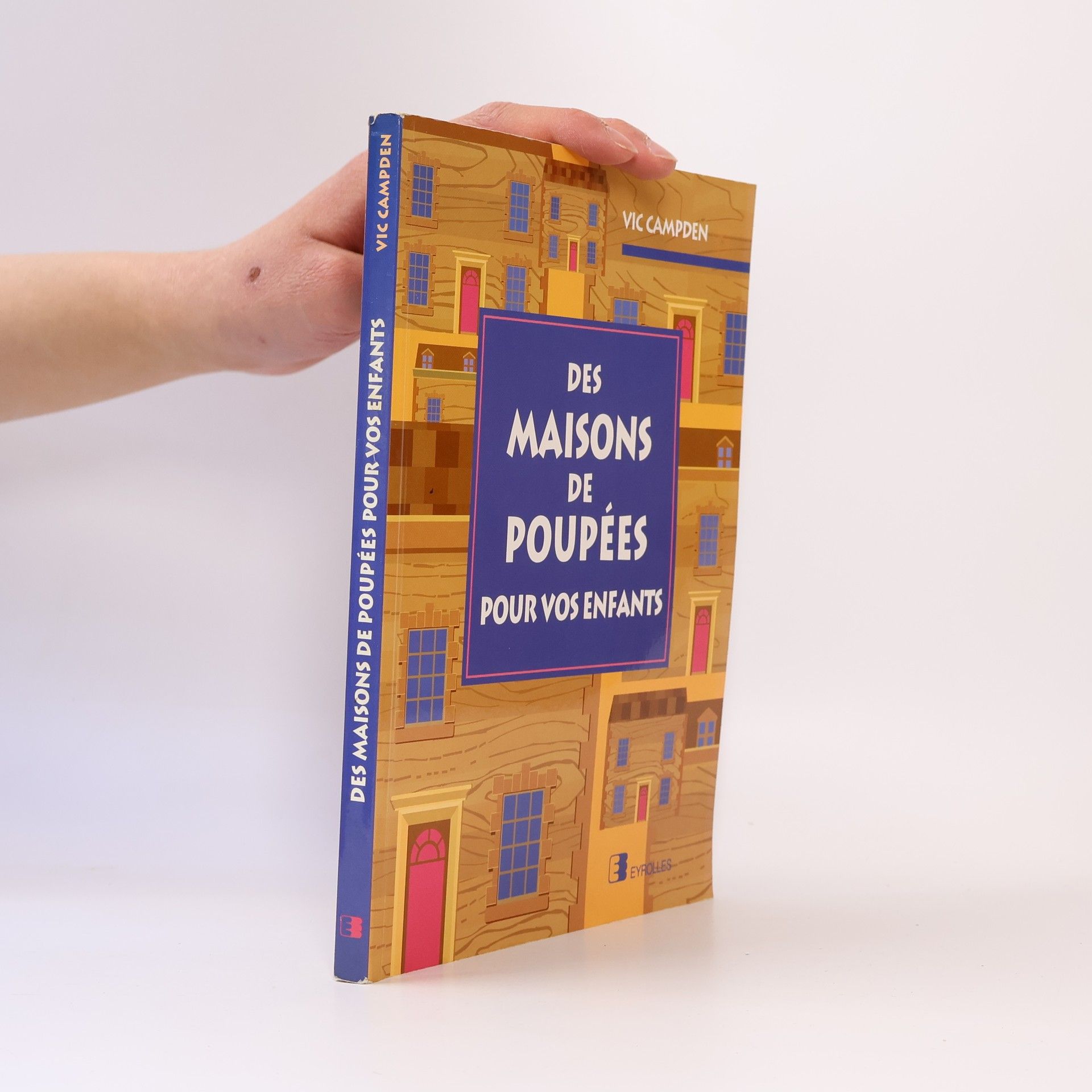 Vic Campden Des maisons de poupées pour vos enfants