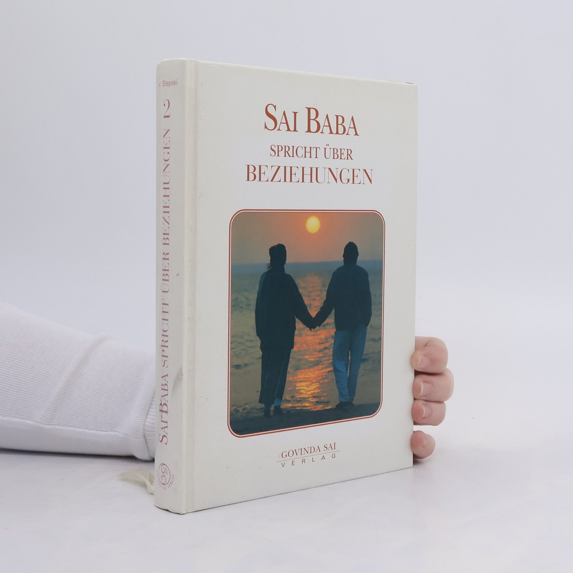 Sathya Sai Baba Sai Baba spricht über Beziehungen
