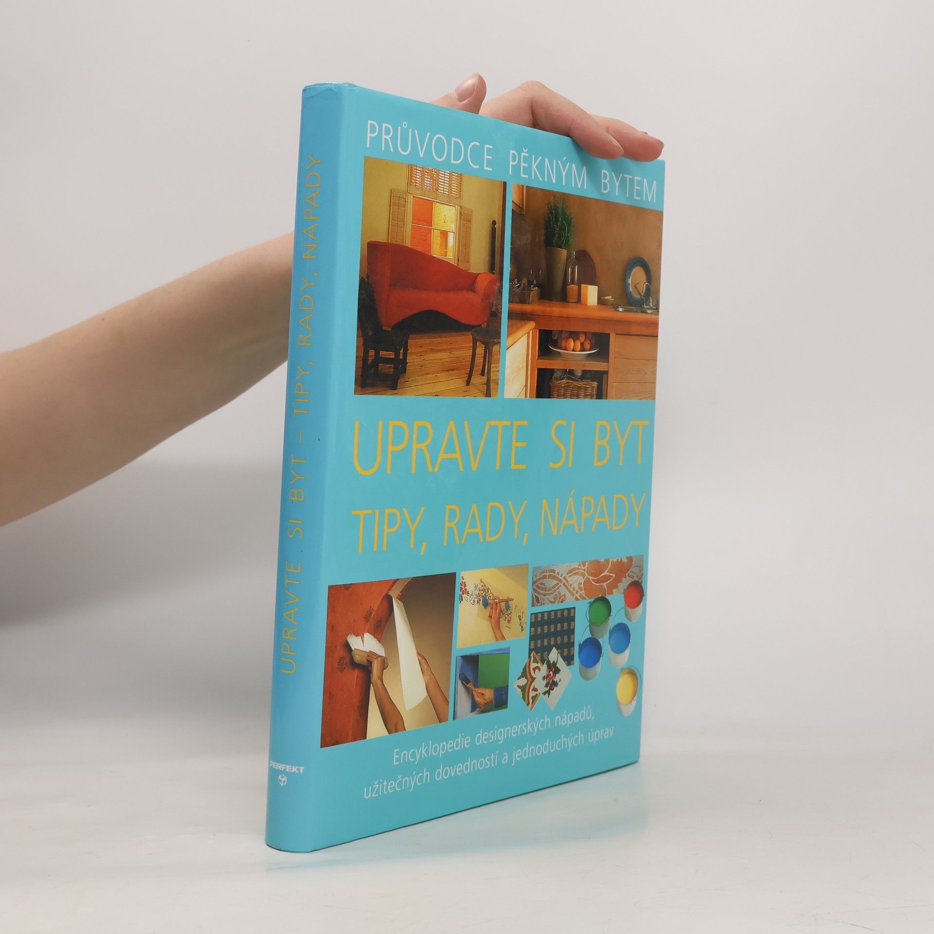 Julian Cassel Upravte si byt: Tipy, rady, nápady