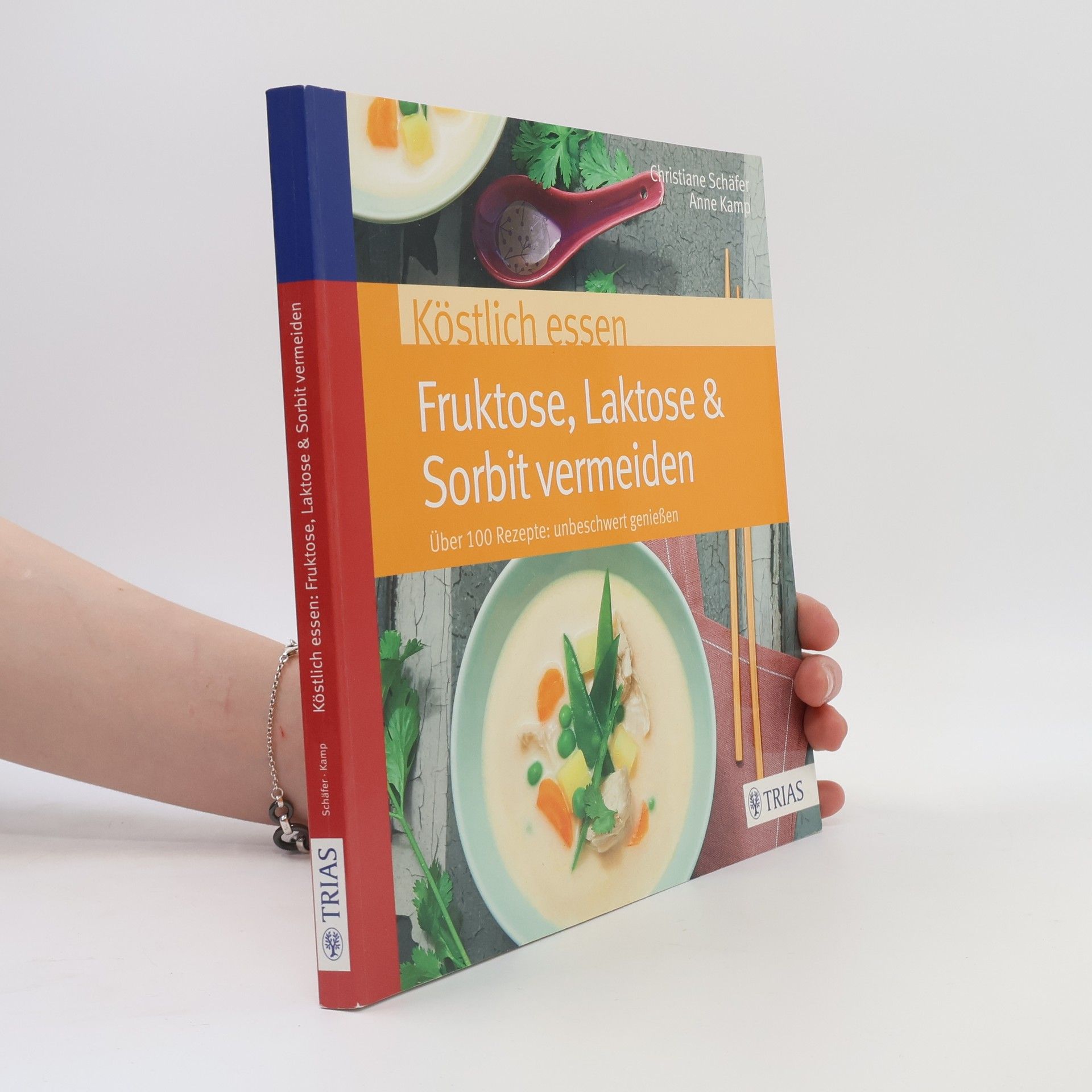 Christiane Schäfer Köstlich essen - Fruktose, Laktose & Sorbit vermeiden