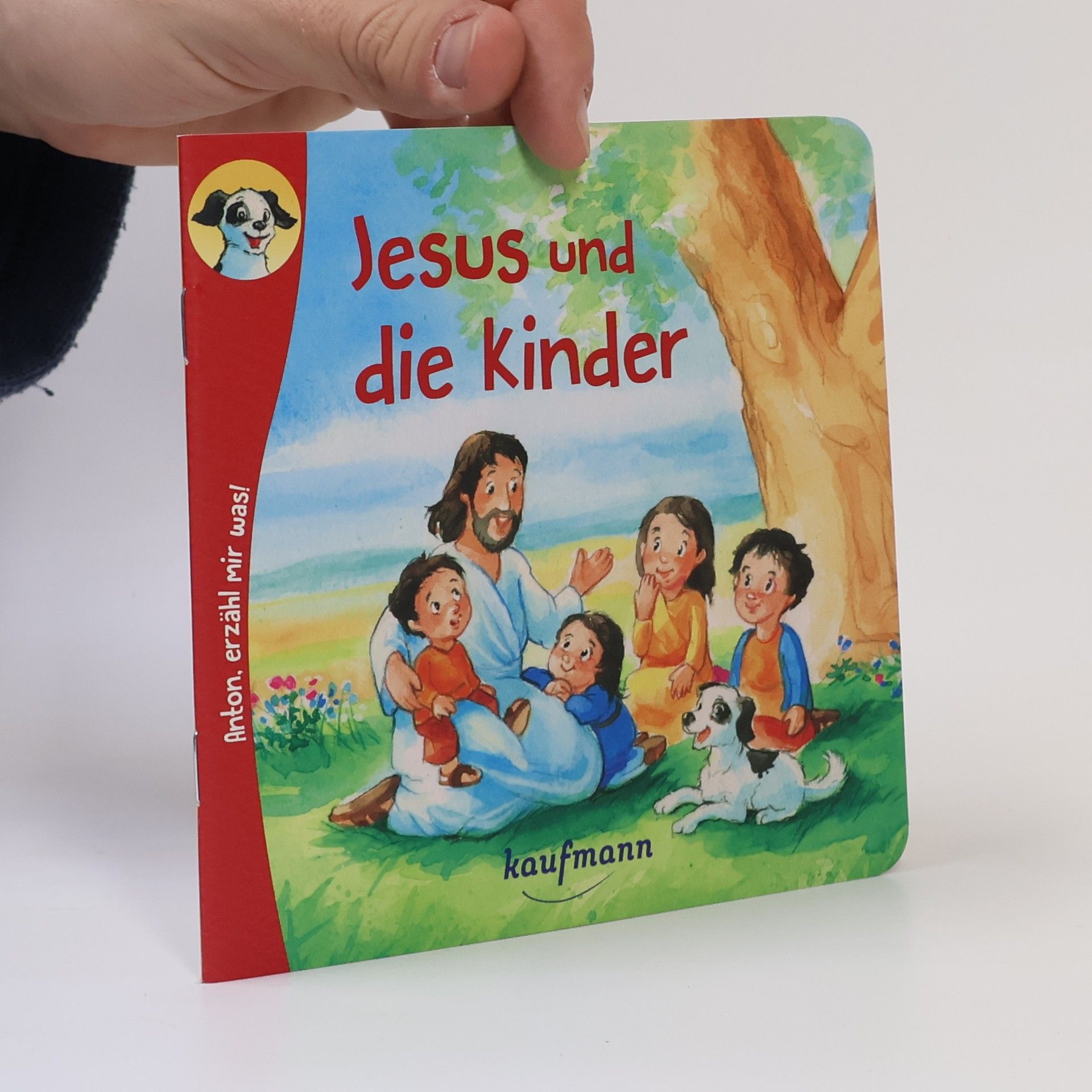 Katharina Wilhelm Anton, erzähl mir was! Jesus und die Kinder