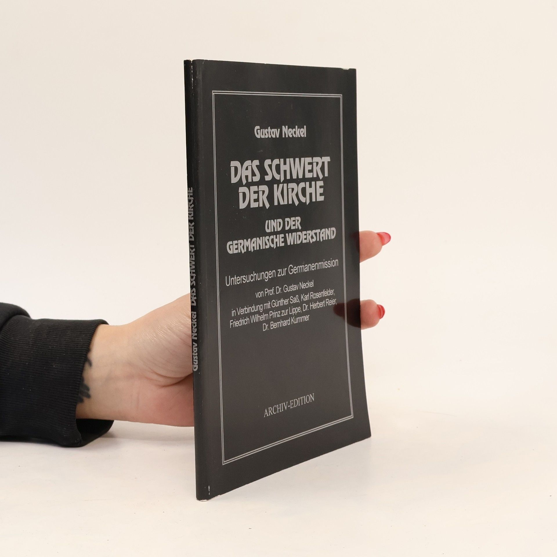 Gustav Neckel Das Schwert der Kirche und der germanische Widerstand