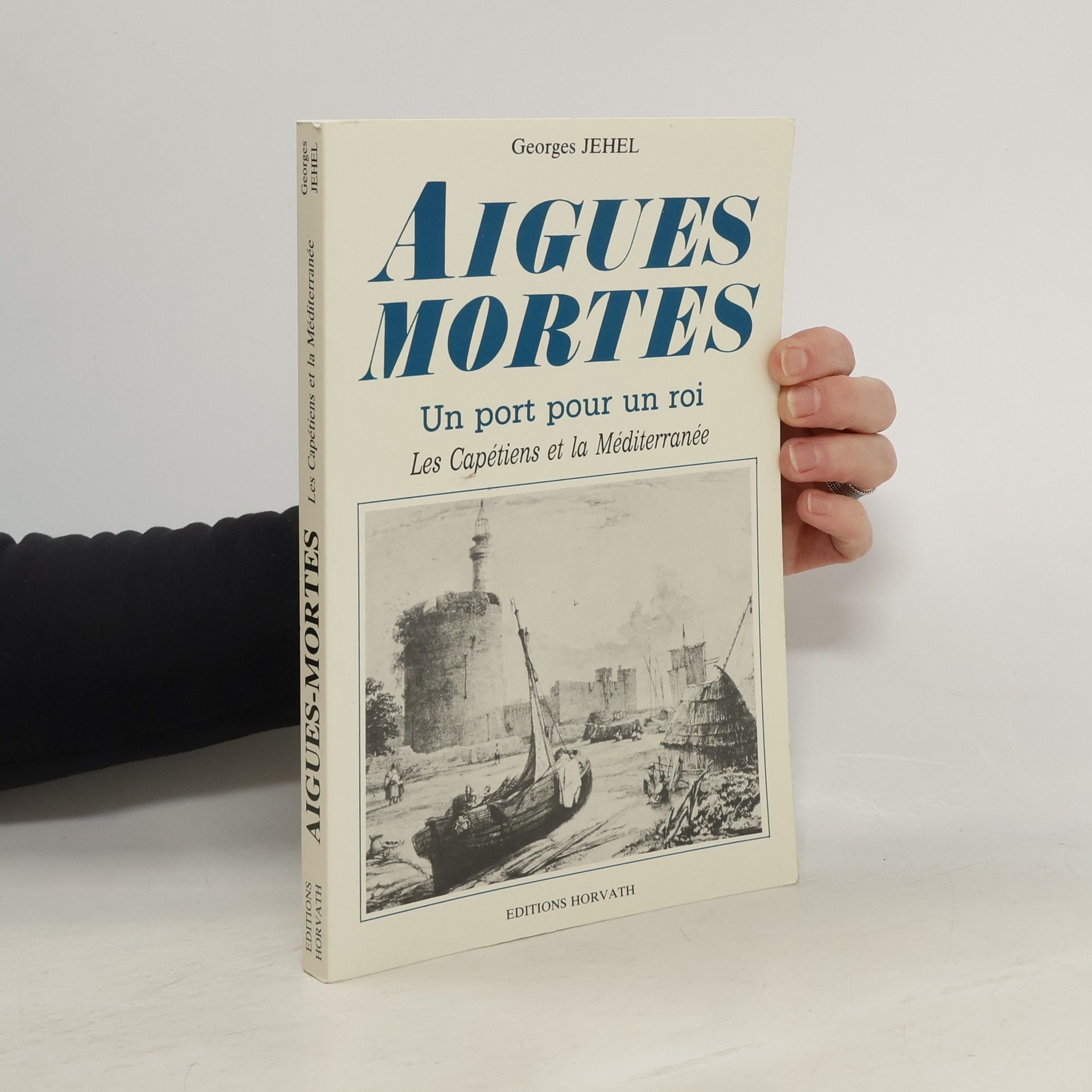 Georges Jehel Aigues Mortes