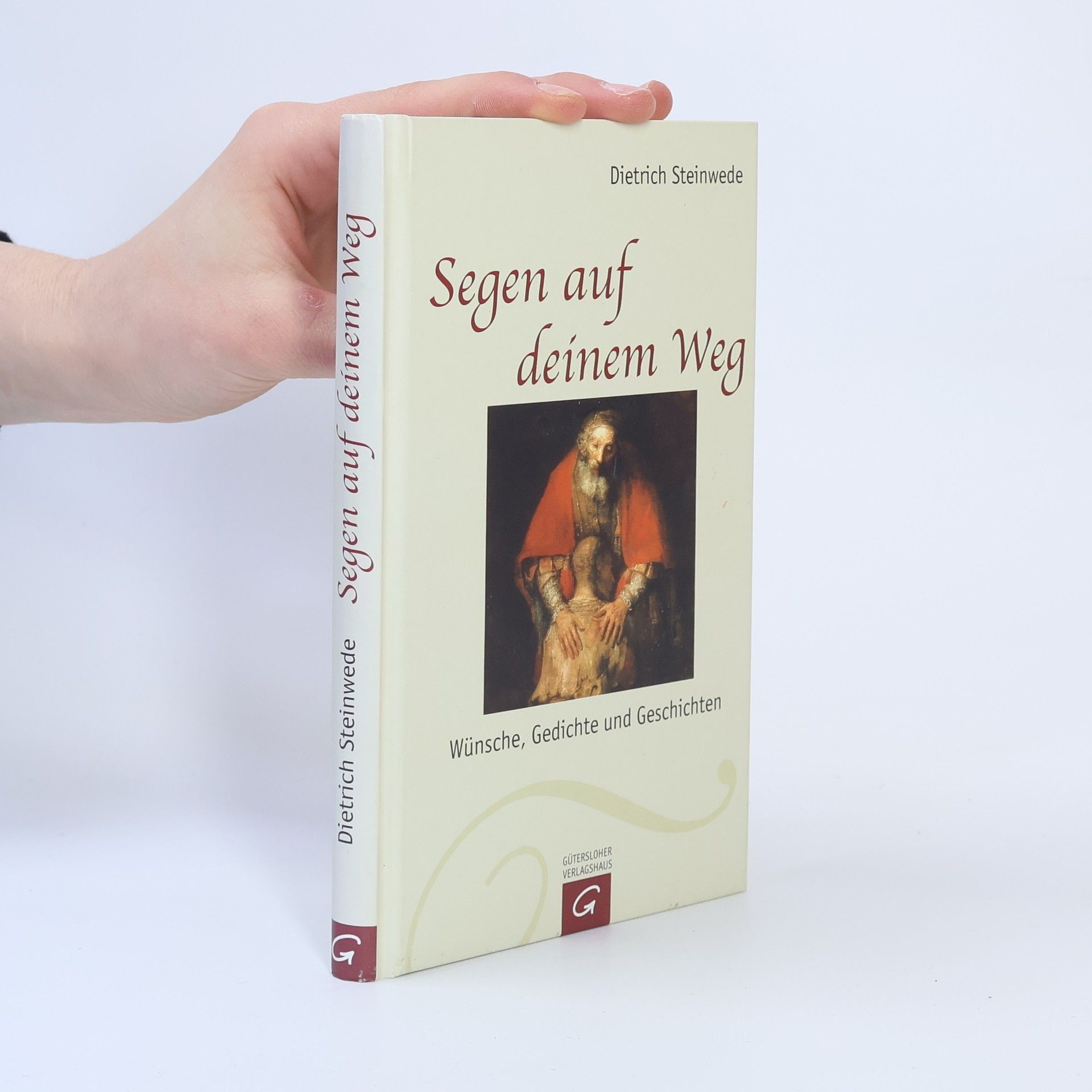 Dietrich Steinwede Segen auf deinem Weg. Wünsche, Gedichte und Geschichten