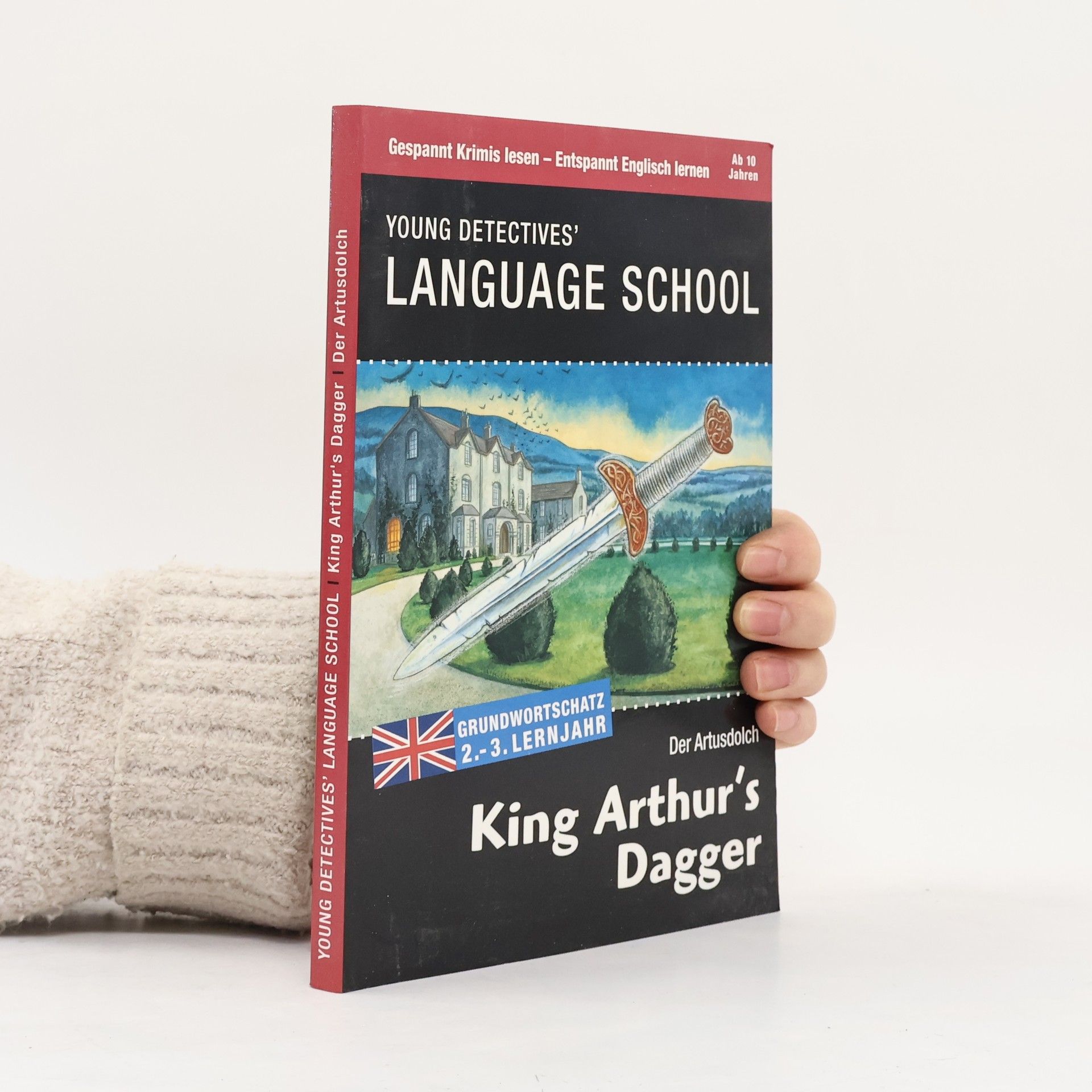 AA.VV. Young Detectives' Language School. King Arthur’s Dagger. Der Artusdolch