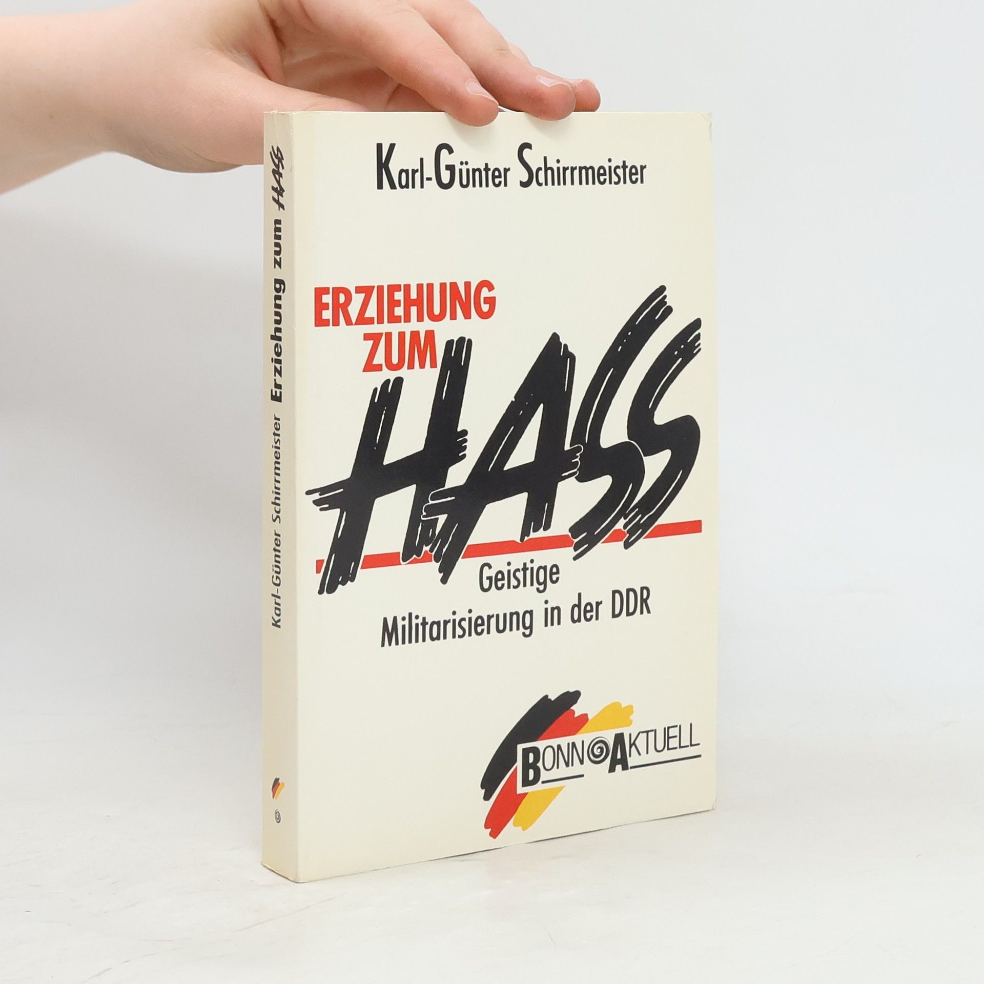 Karl-Günter Schirrmeister Erziehung zum Hass