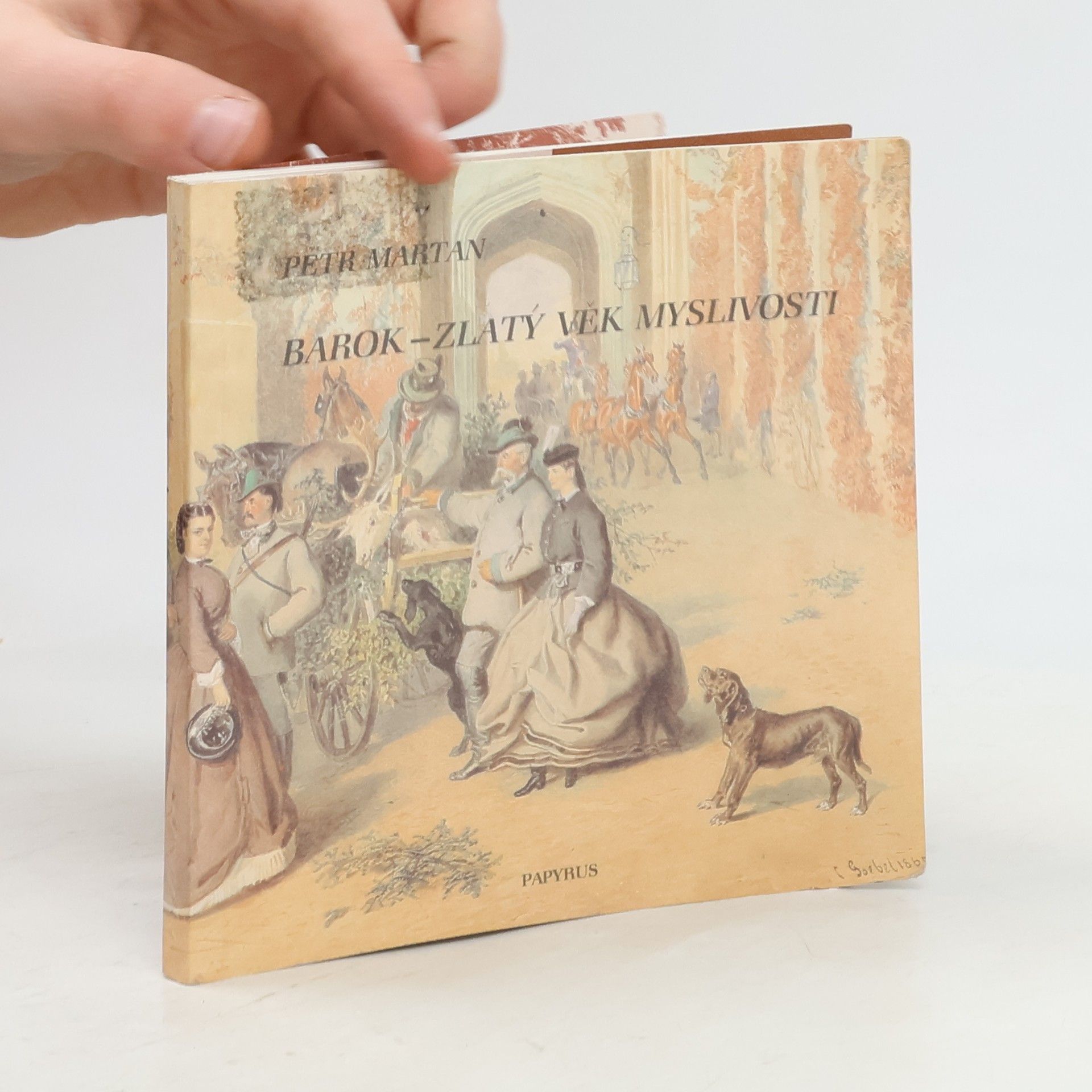 Petr Martan Barok - zlatý věk myslivosti