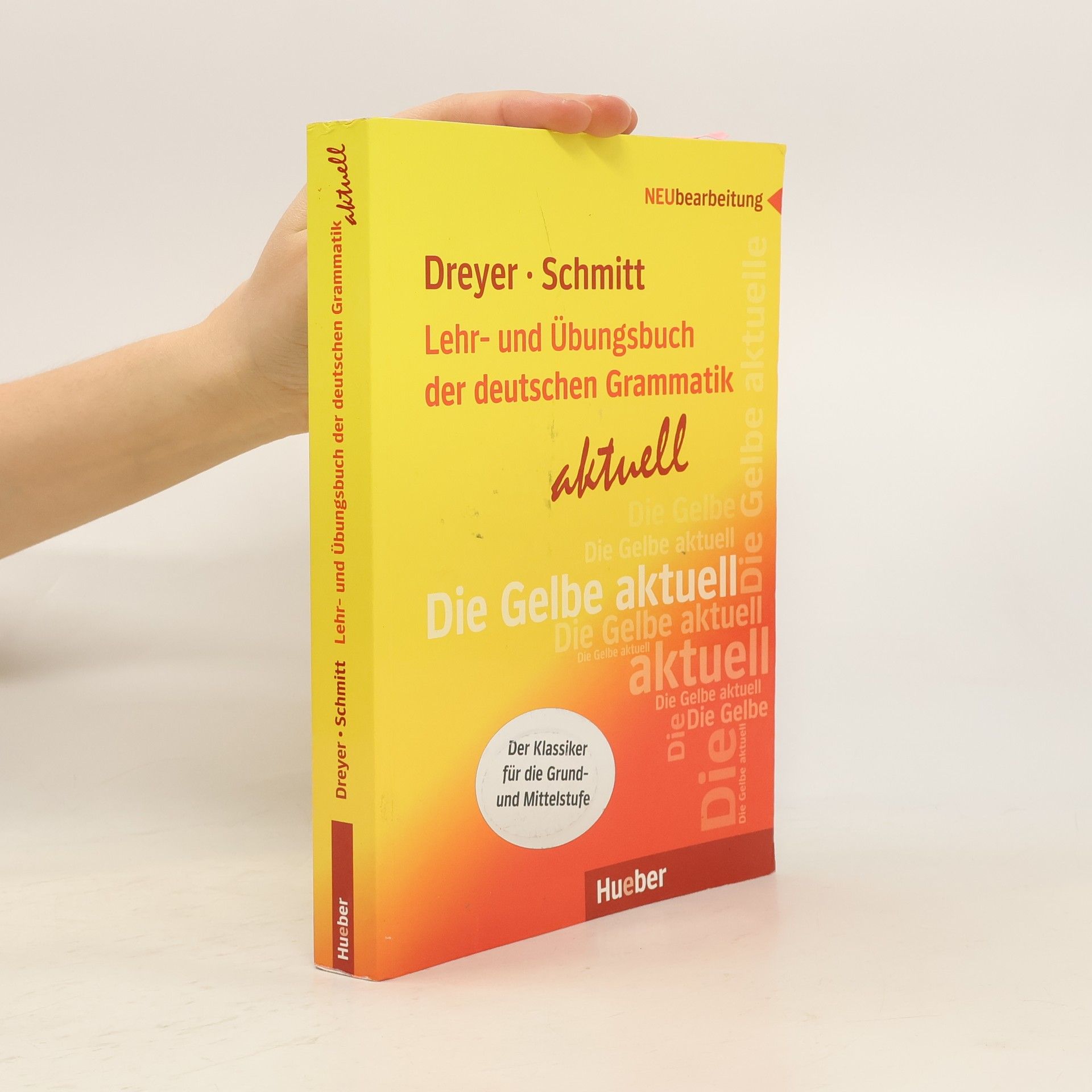 Hilke Dreyer Lehr- und Übungsbuch der deutschen Grammatik: aktuell