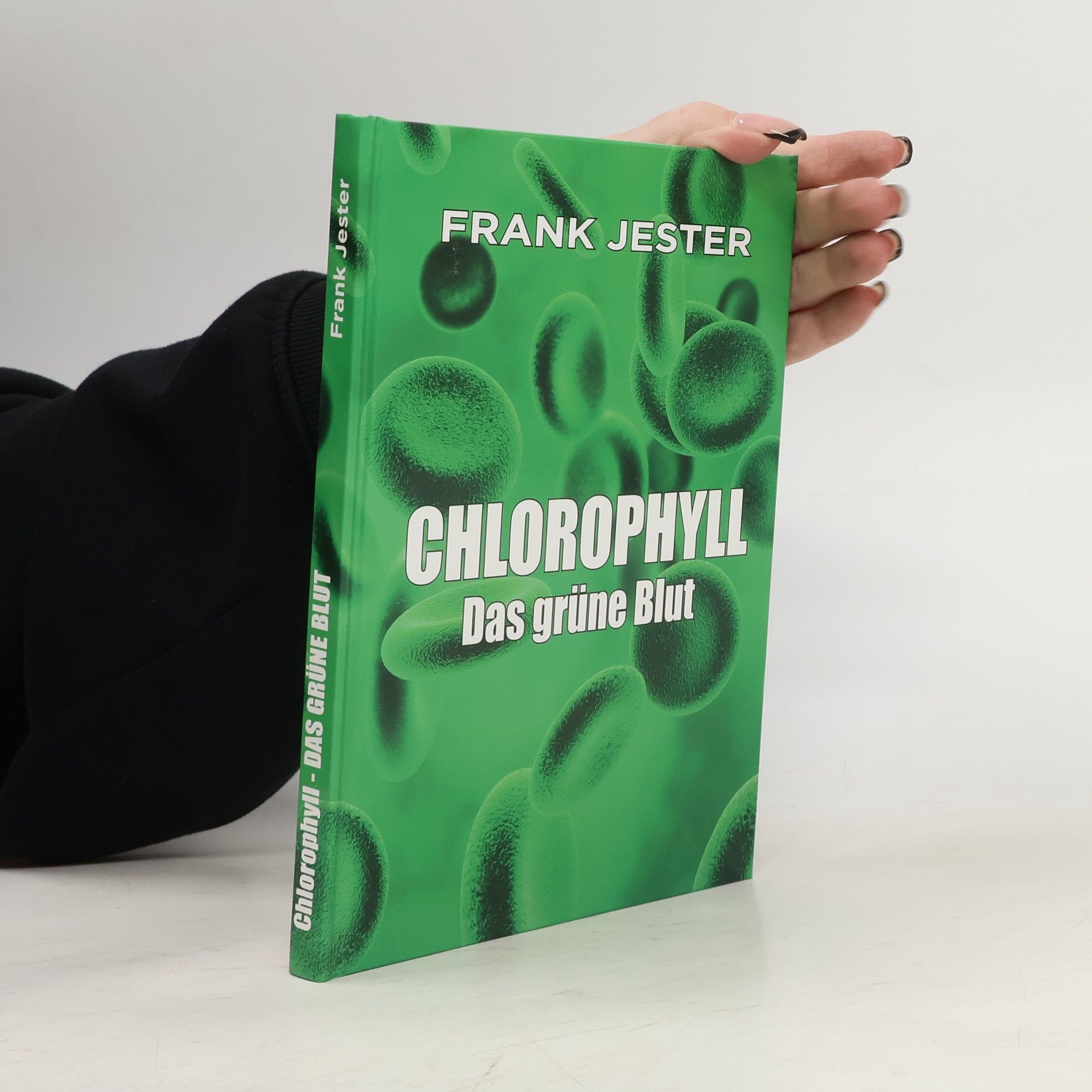 Chlorophyll. Das grüne Blut