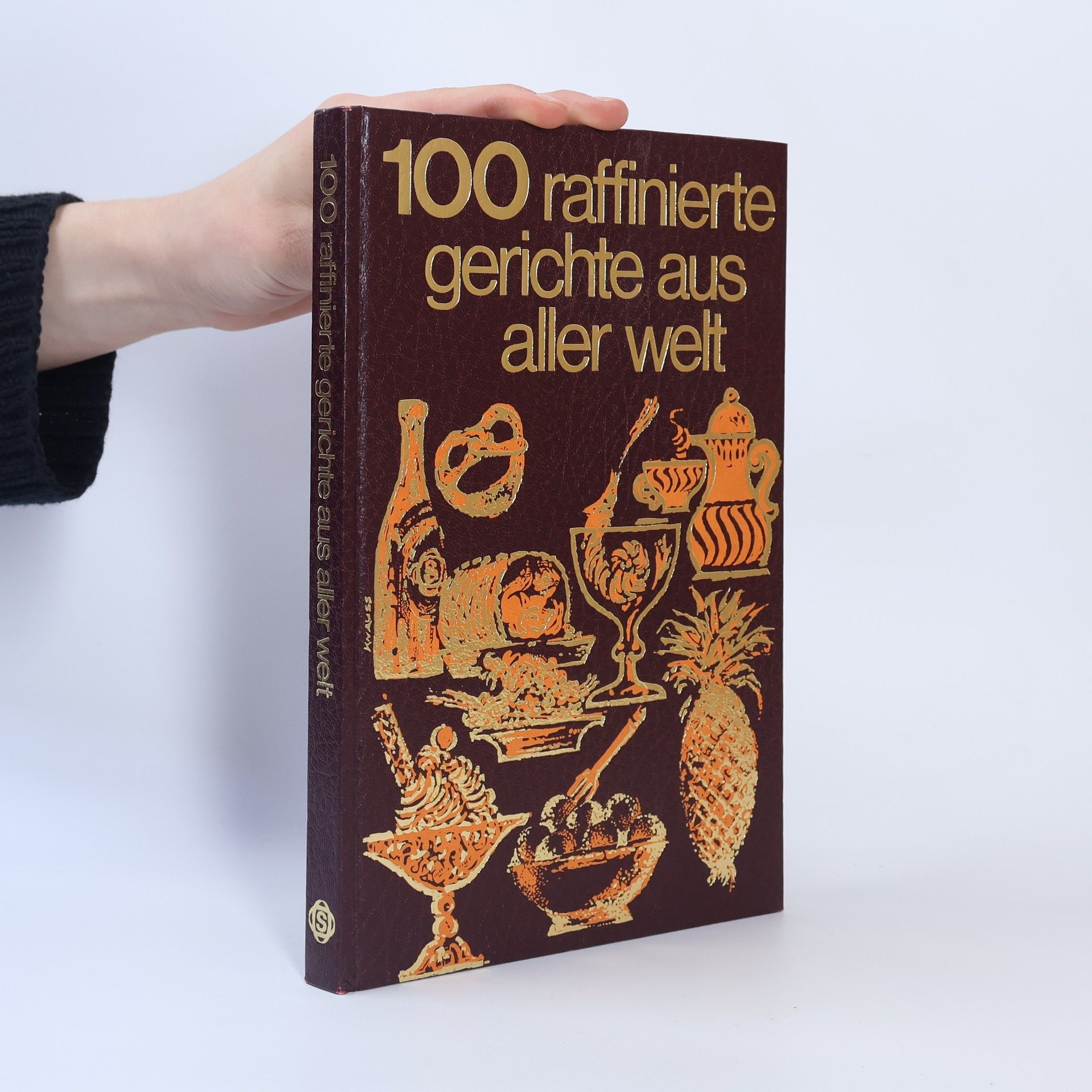 Autorenkollektiv 100 Raffinierte Gerichte aus Aller Welt