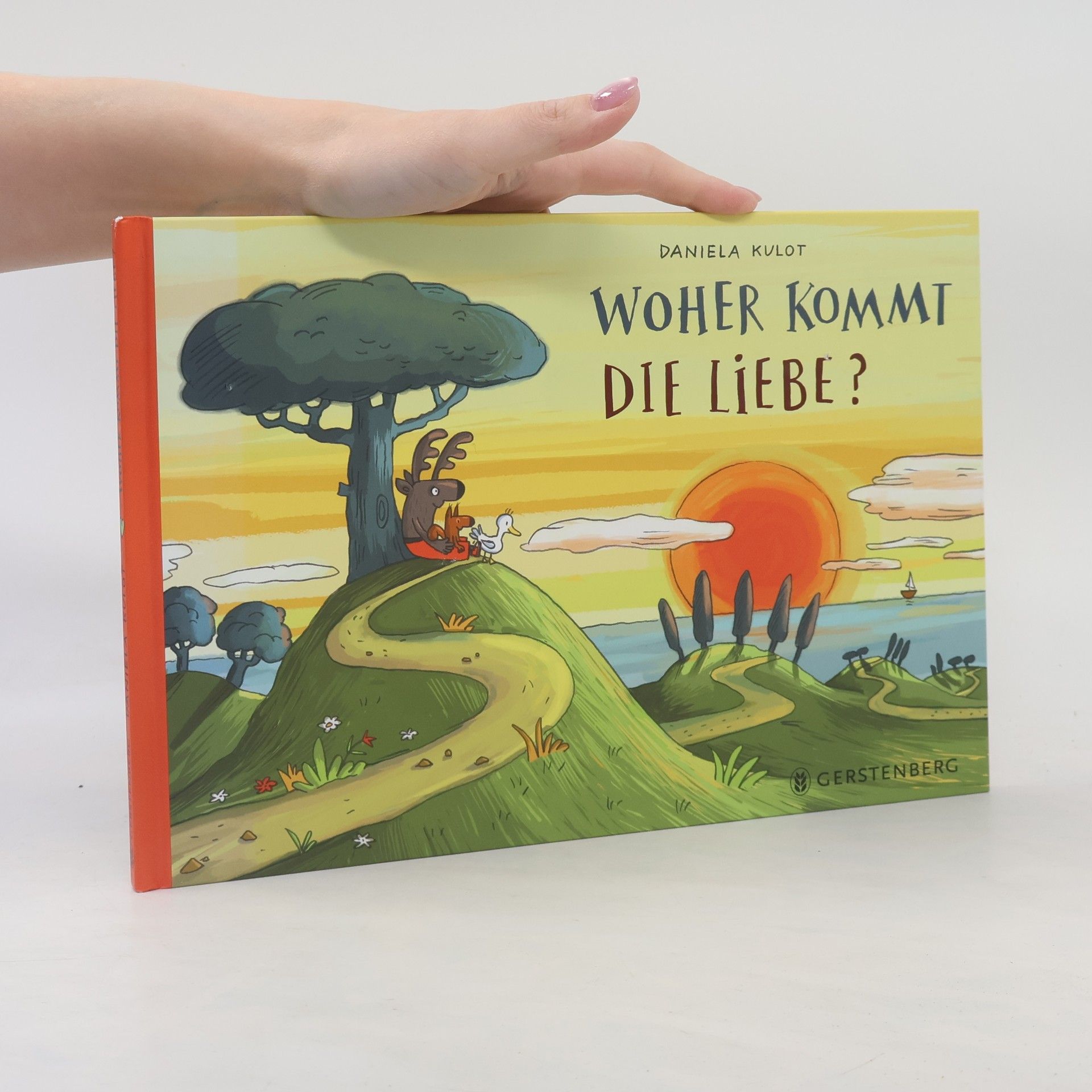 Daniela Kulot Woher kommt die Liebe?