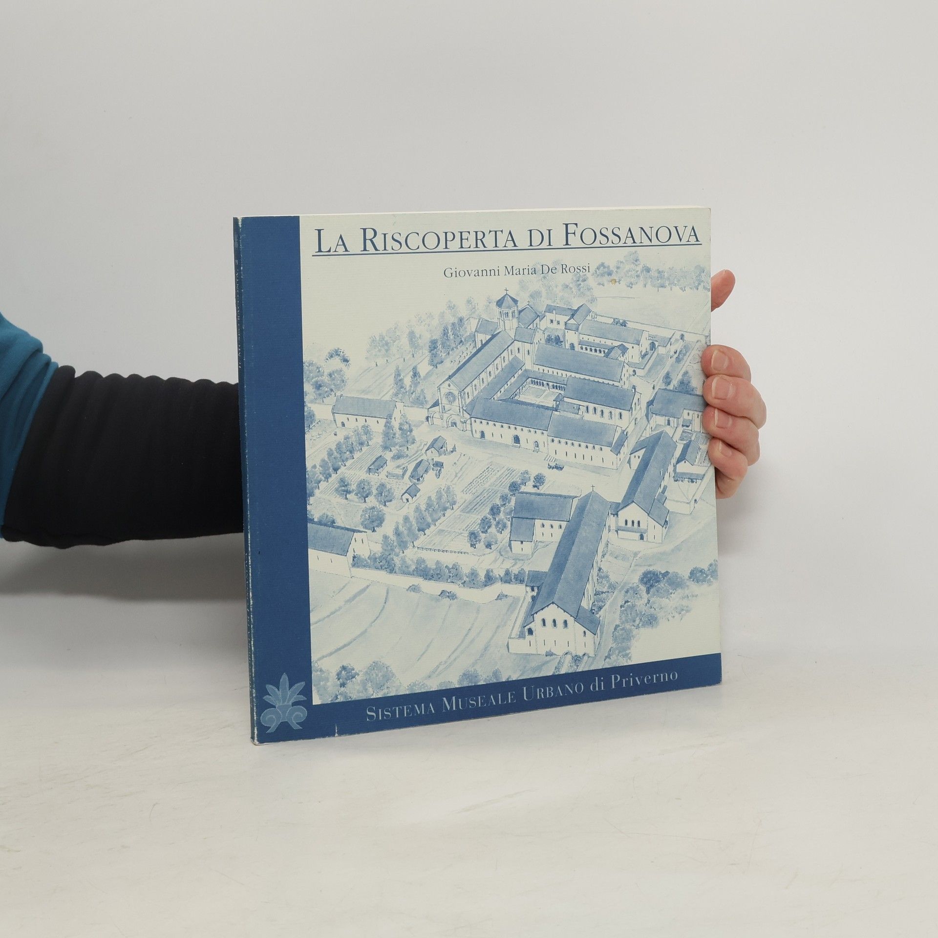 Giovanni Maria de Rossi Il Museo Racconta 2. La Riscoperta di Fossanova