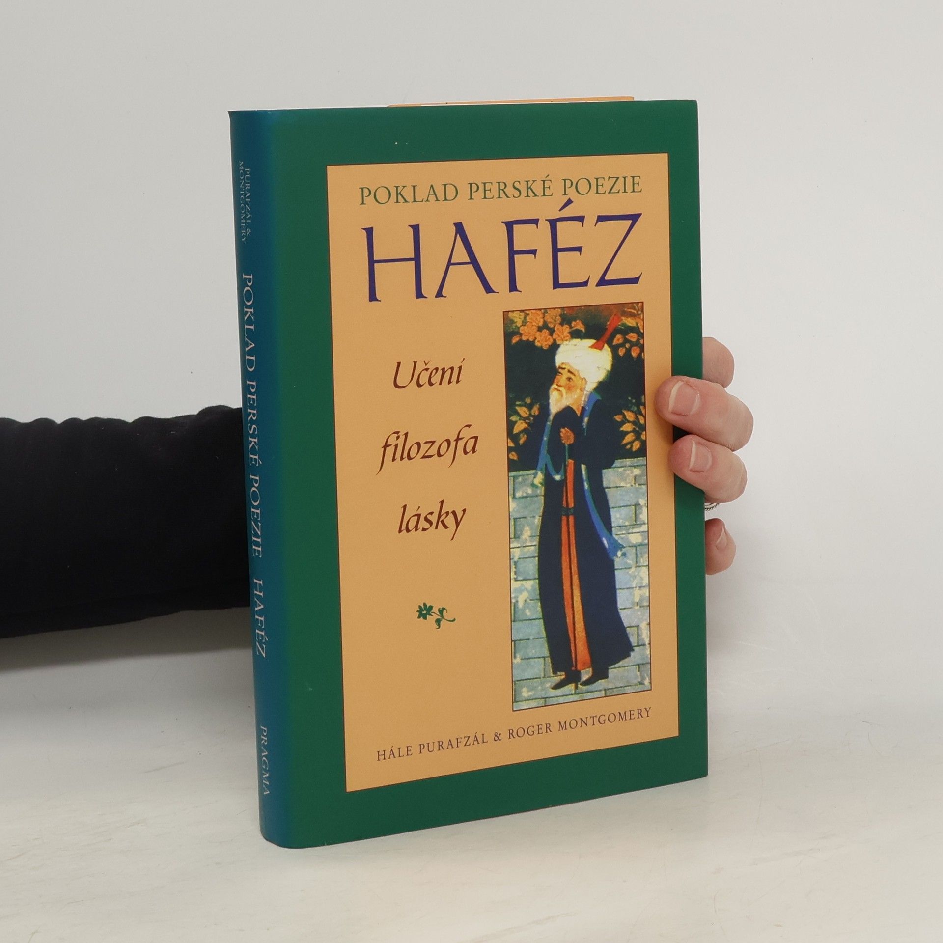 Haleh Pourafzal Haféz: Poklad perské poezie: Učení filozofa lásky