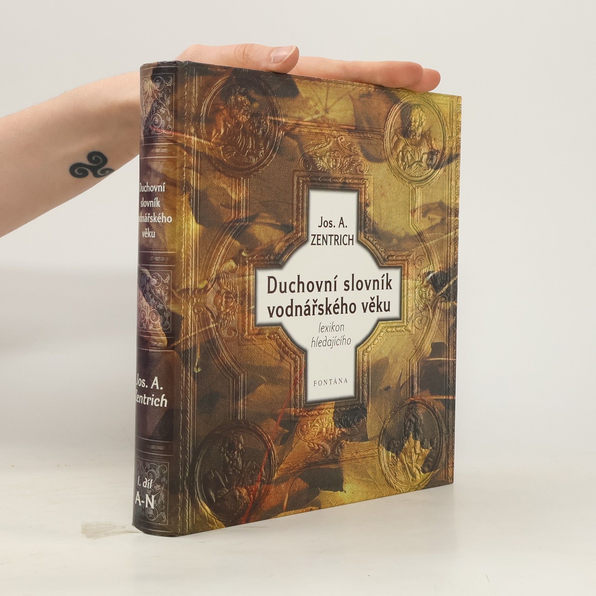 Josef Antonín Zentrich Duchovní slovník vodnářského věku, aneb, Occamova břitva ke kánonu hledajícího. Díl I.