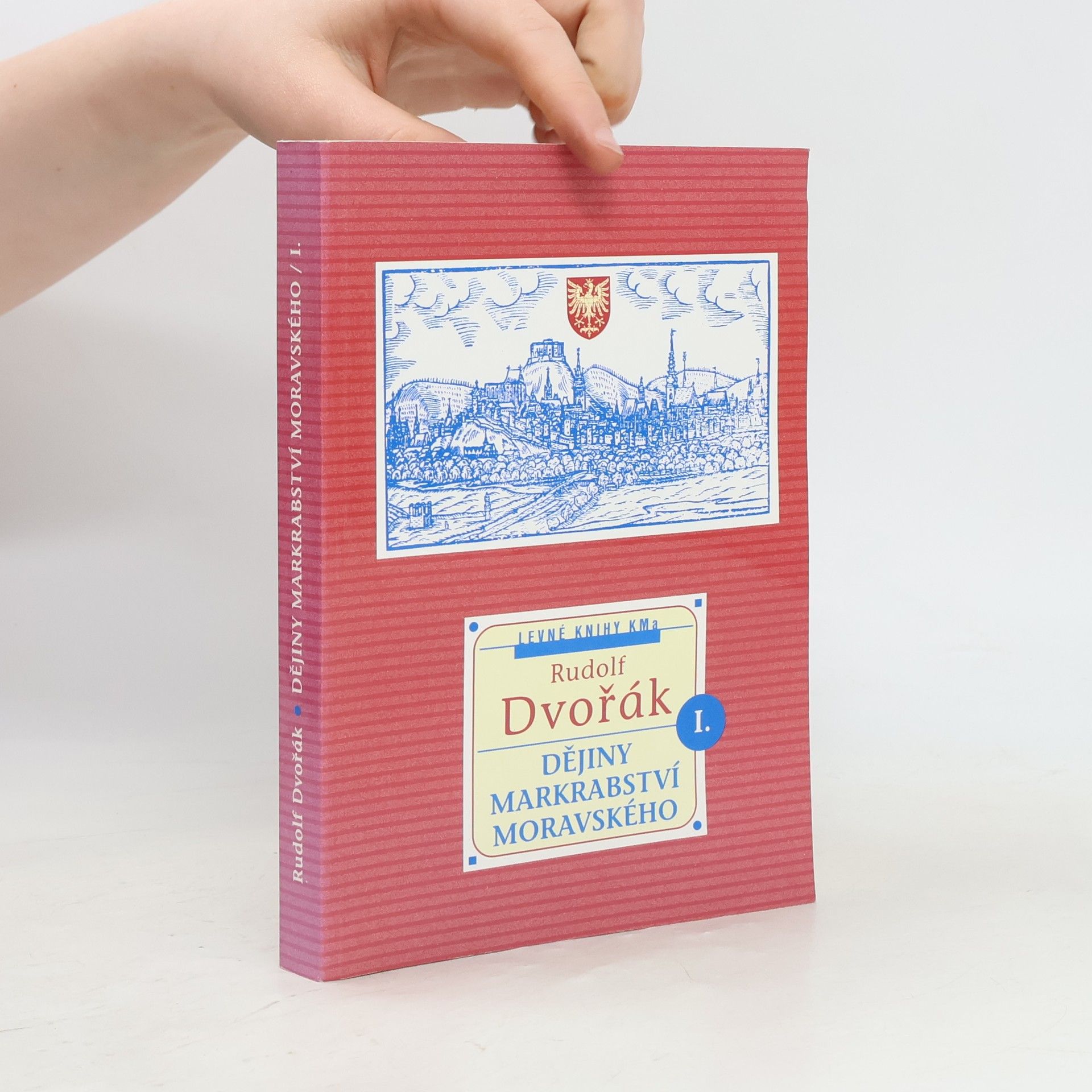 Rudolf Dvořák Dějiny markrabství moravského