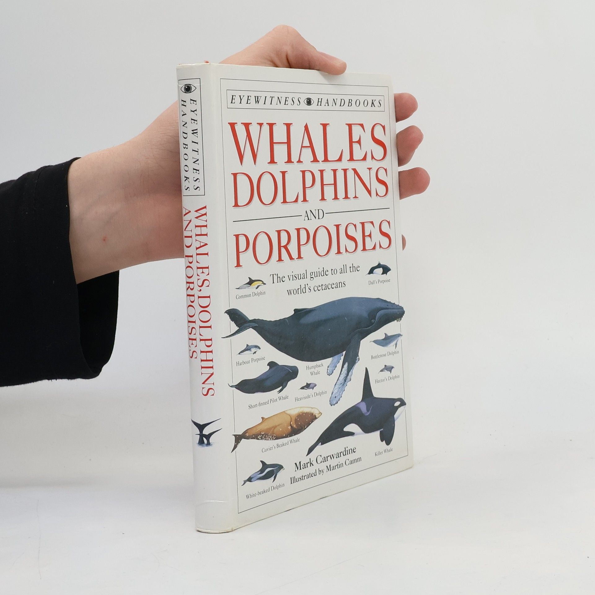 Mark Carwardine Whales, Dolphins, and Porpoises