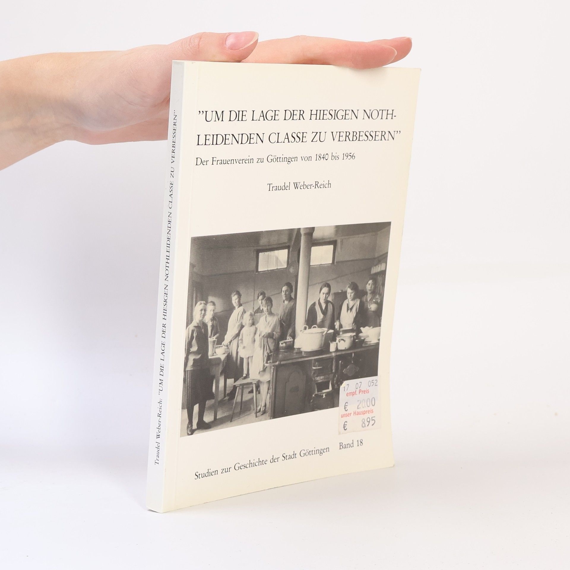 Traudel Weber Reich Um die Lage der Hiesigen Nothleidenden Classe zu Verbessern