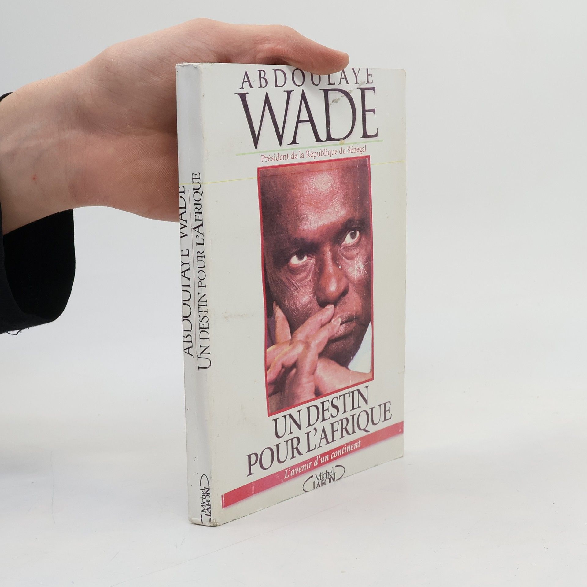 Abdoulaye Wade Un destin pour l'Afrique