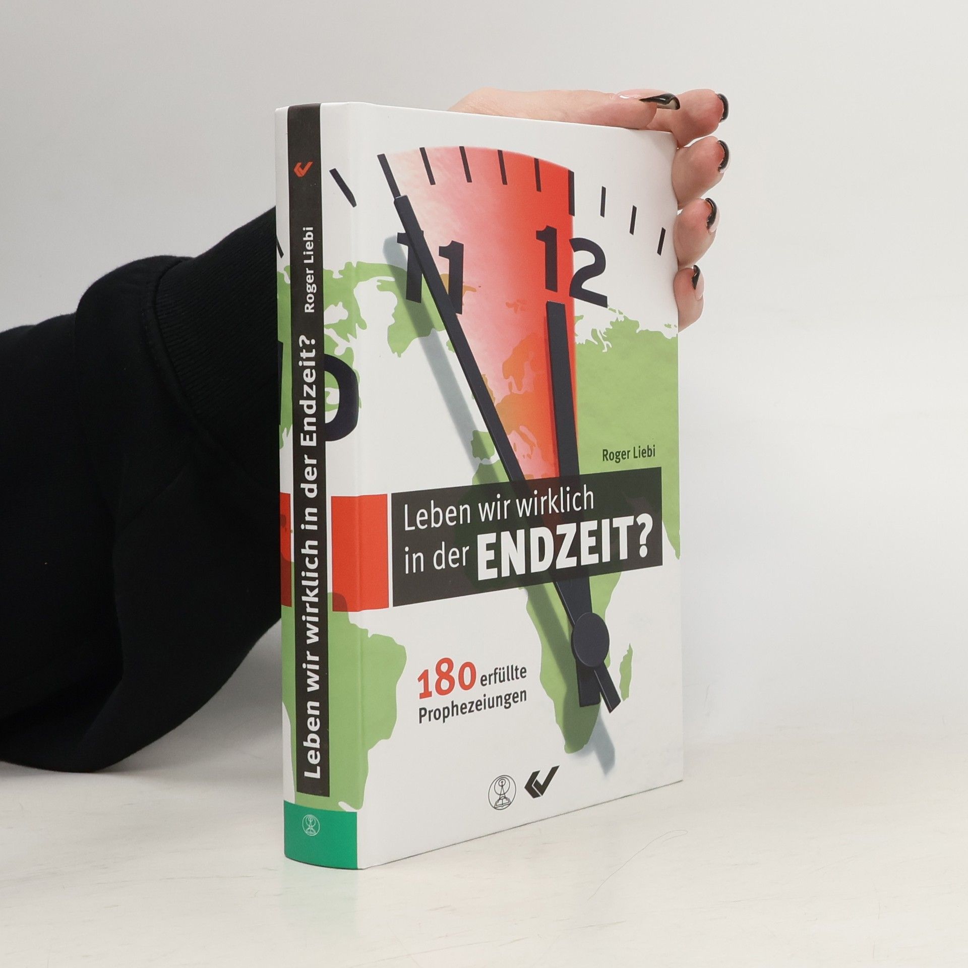 Roger Liebi Leben wir wirklich in der Endzeit?