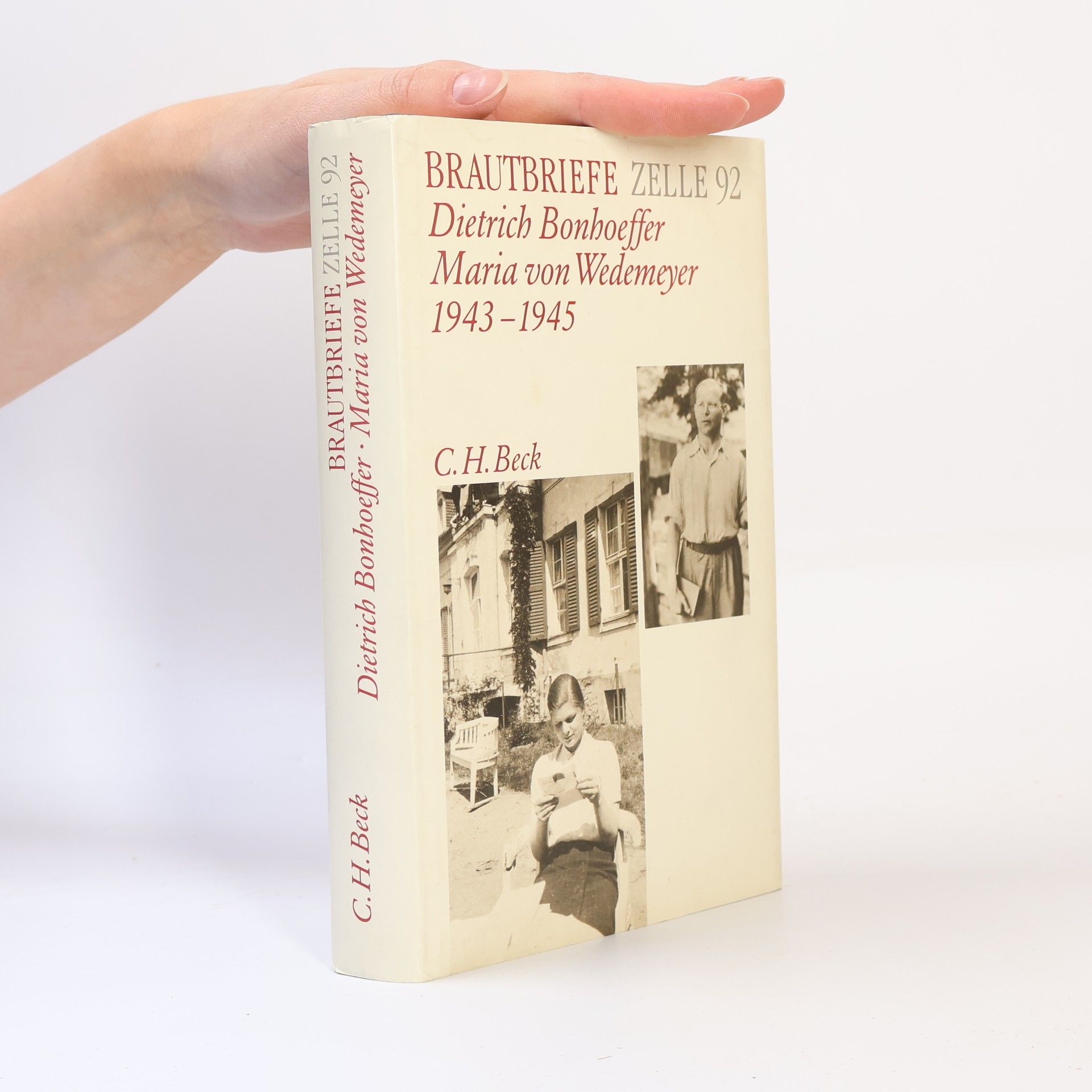 Autorenkollektiv Brautbriefe Zelle 92. Dietrich Bonhoeffer, Maria von Wedemeyer 1943-1945