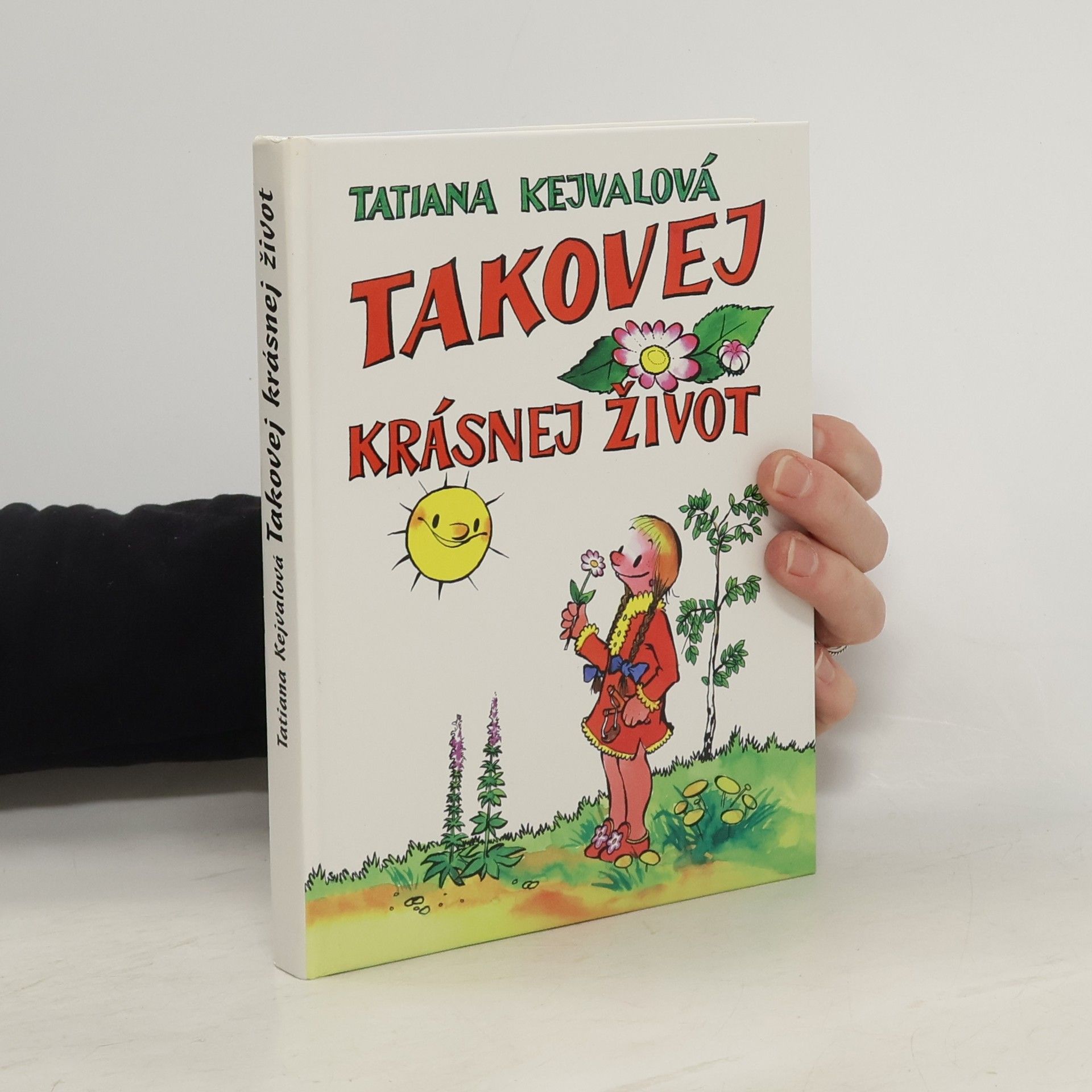 Tatiana Kejvalová Takovej krásnej život