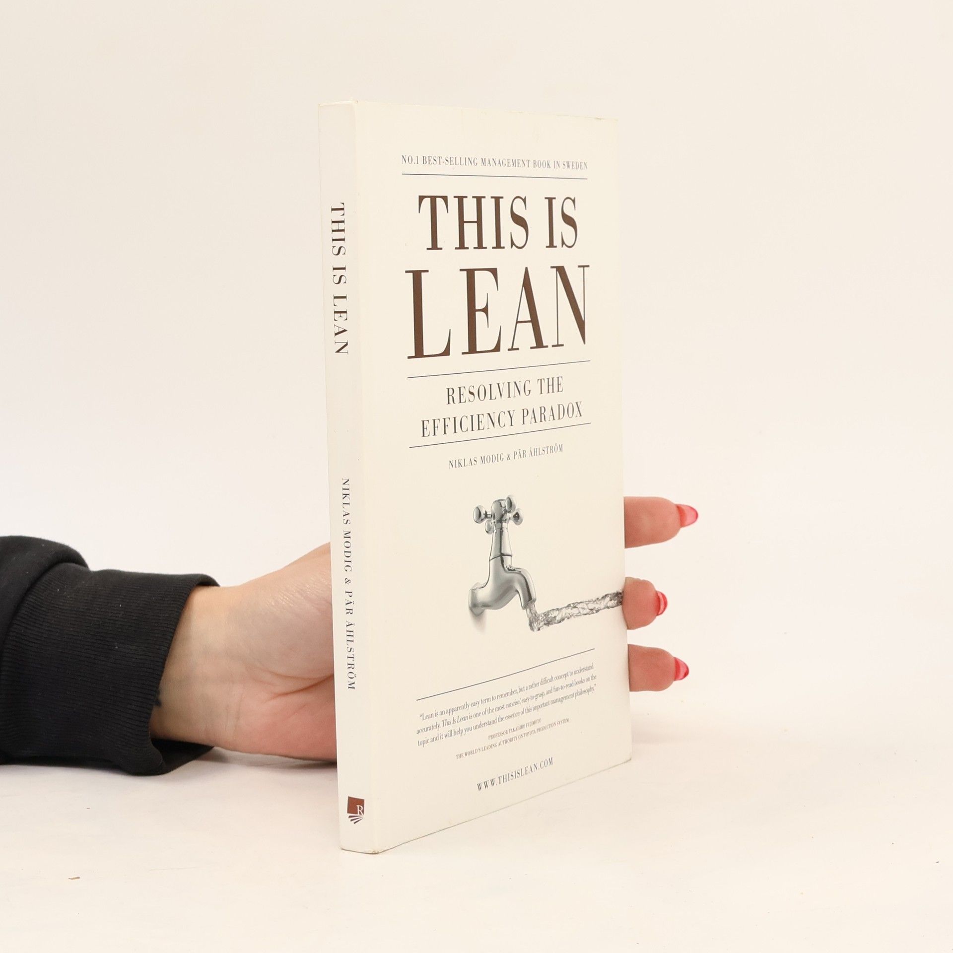 Niklas Modig This is Lean: Resolving the Efficiency Paradox