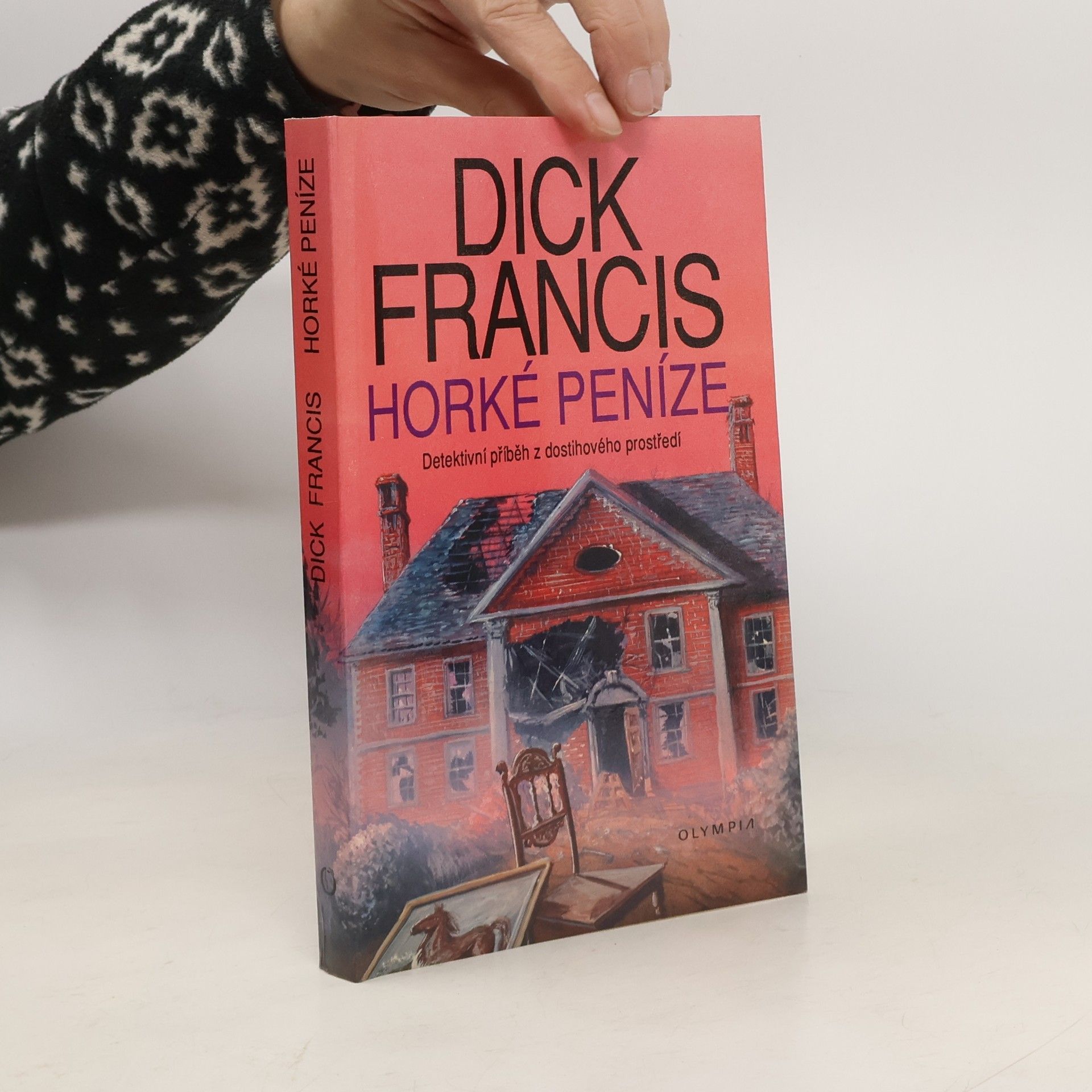 Dick Francis Horké peníze