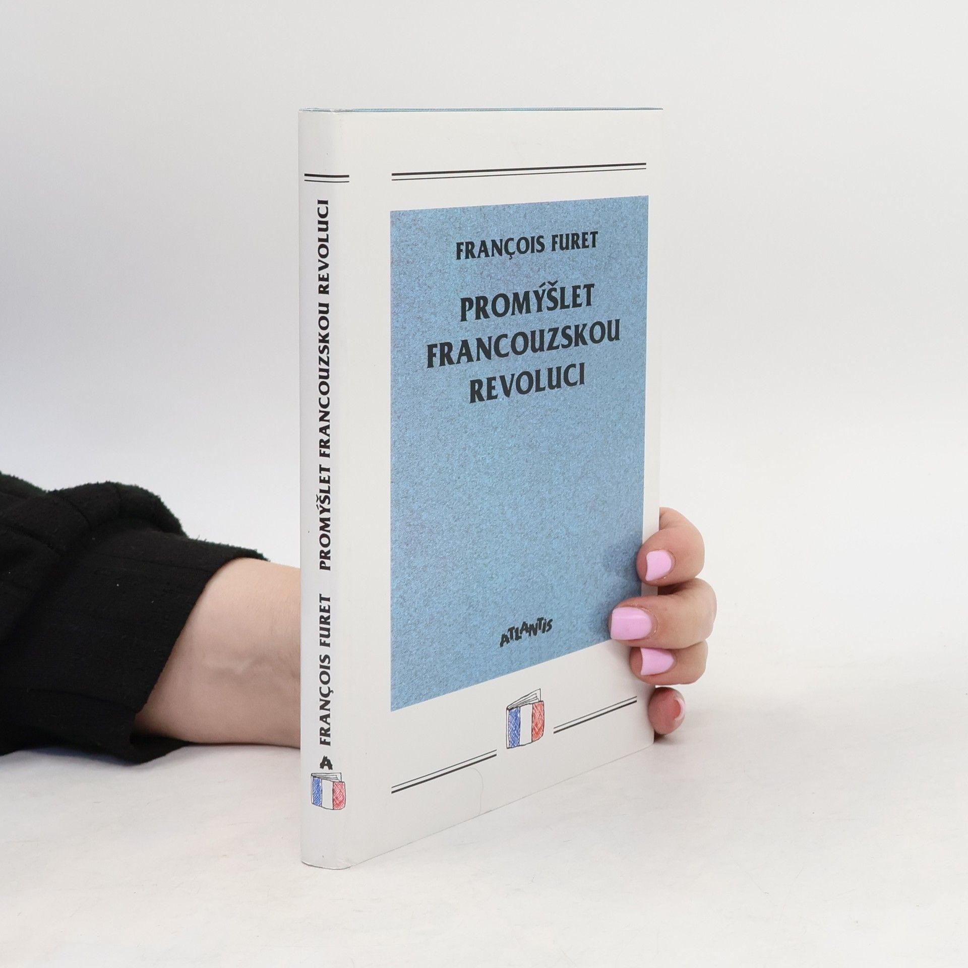 François Furet Promýšlet Francouzskou revoluci