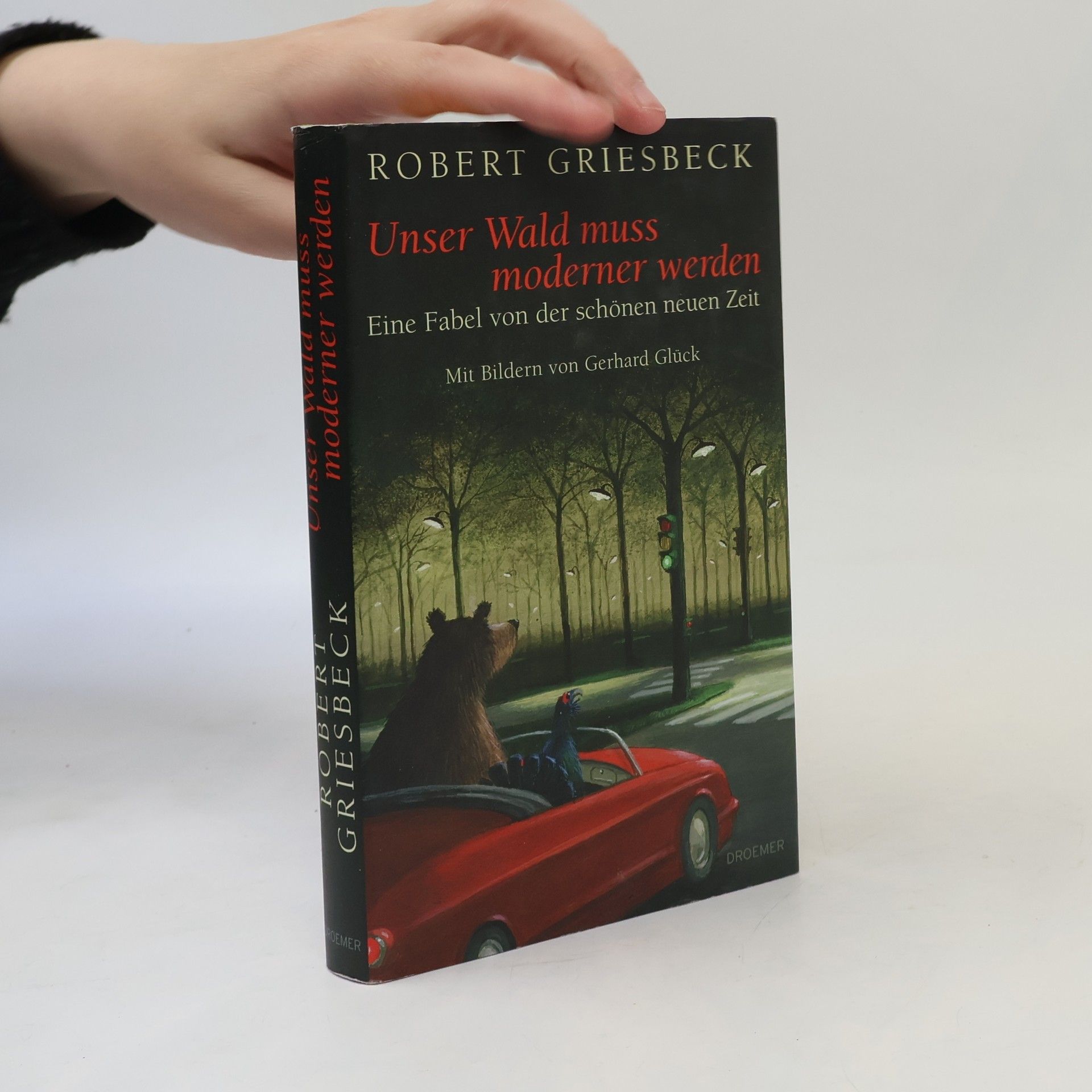 Robert Griesbeck Unser Wald muss moderner werden