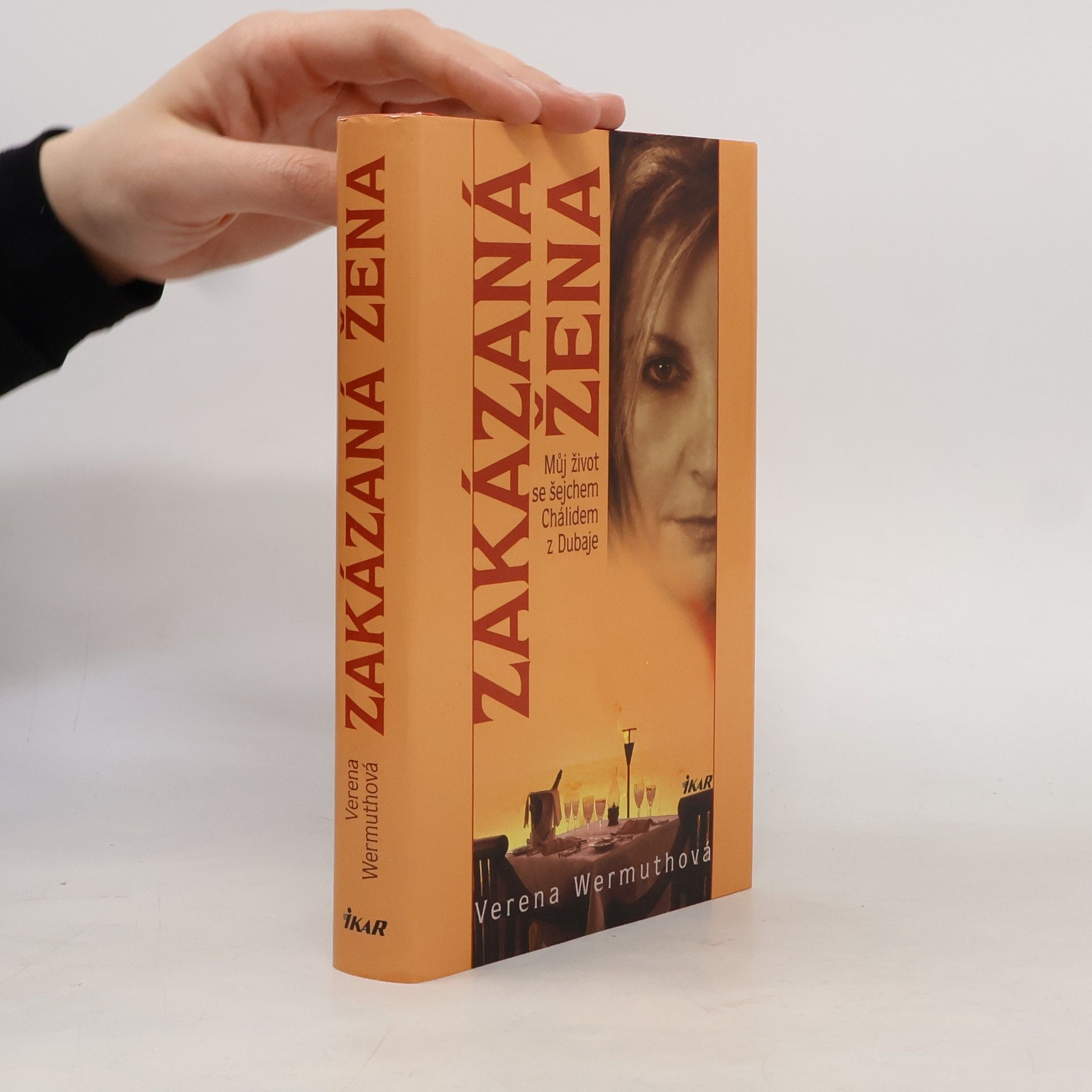 Verena Wermuth Zakázaná žena: Můj život se šejchem Chálidem z Dubaje