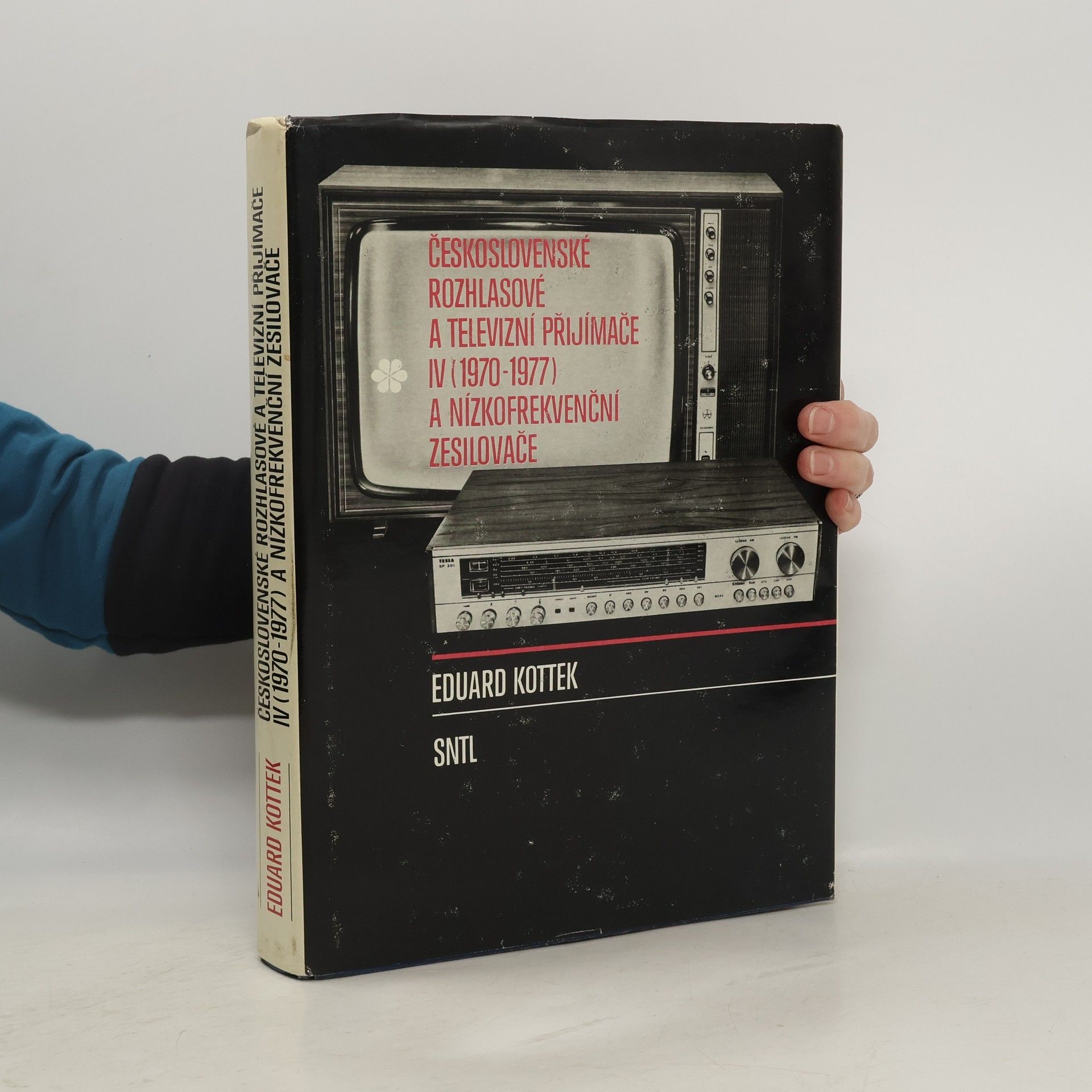 Eduard Kottek Československé rozhlasové a televizní přijímače IV (1970 - 1977) a nízkofrekvenční zesilovače