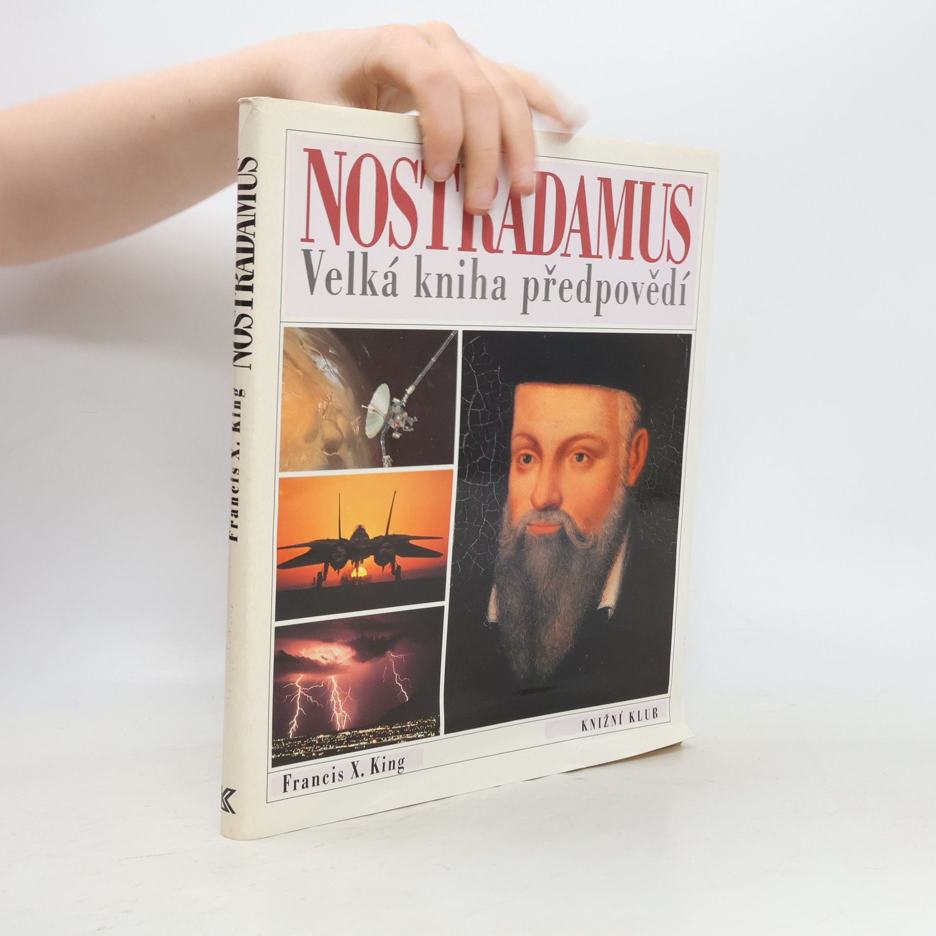 Francis X. King Nostradamus. Velká kniha předpovědí