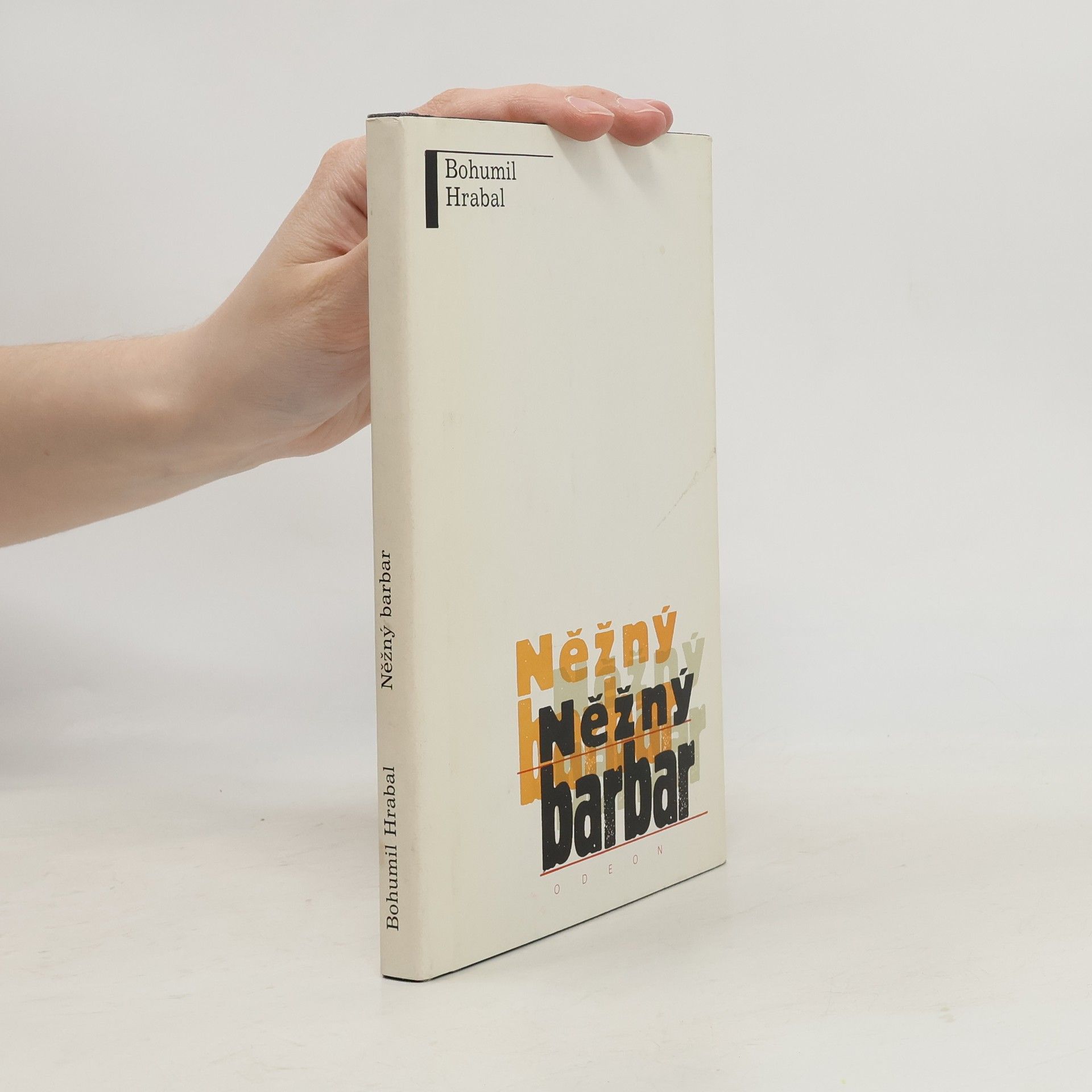 Bohumil Hrabal Něžný barbar