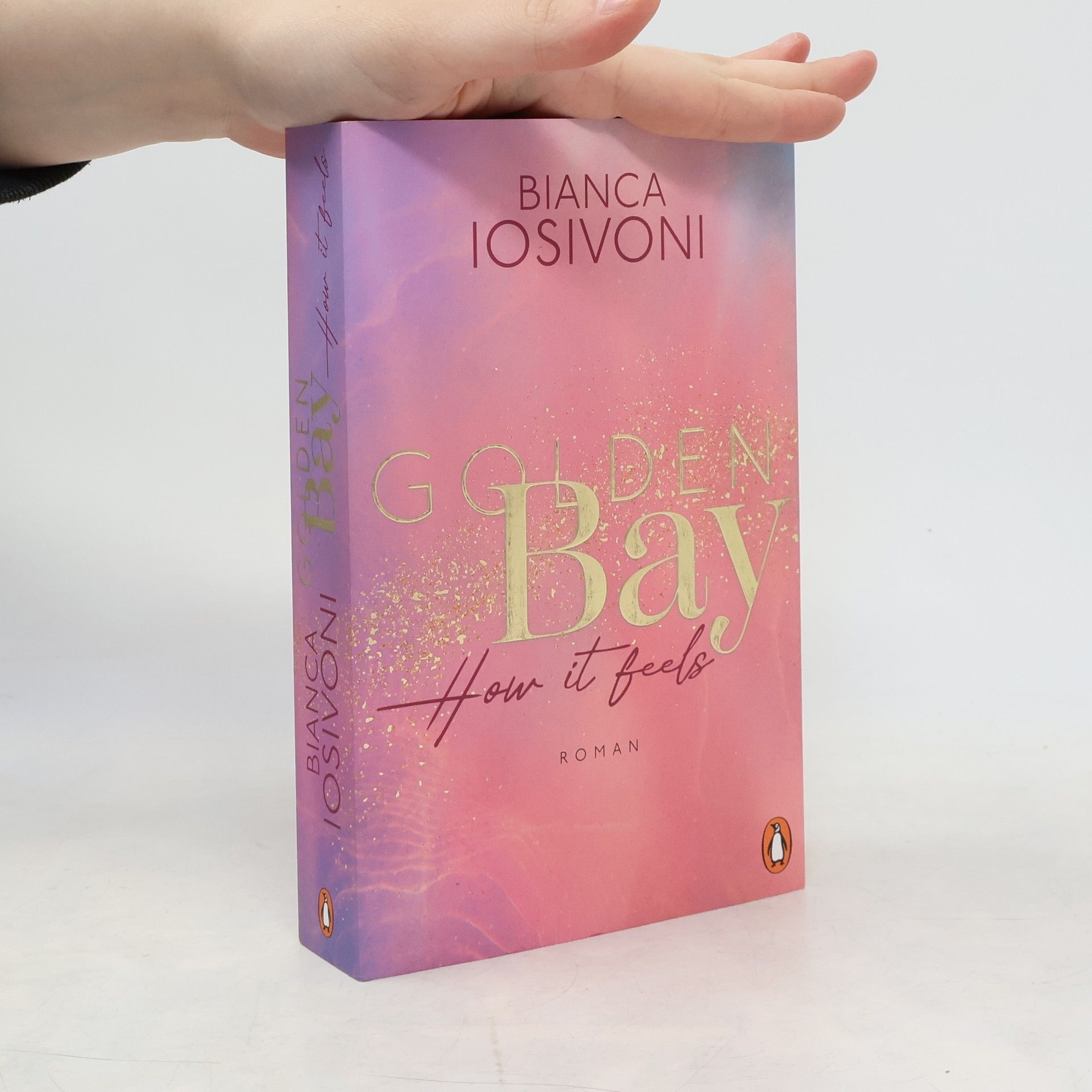 Bianca Iosivoni Golden Bay. How it Feels