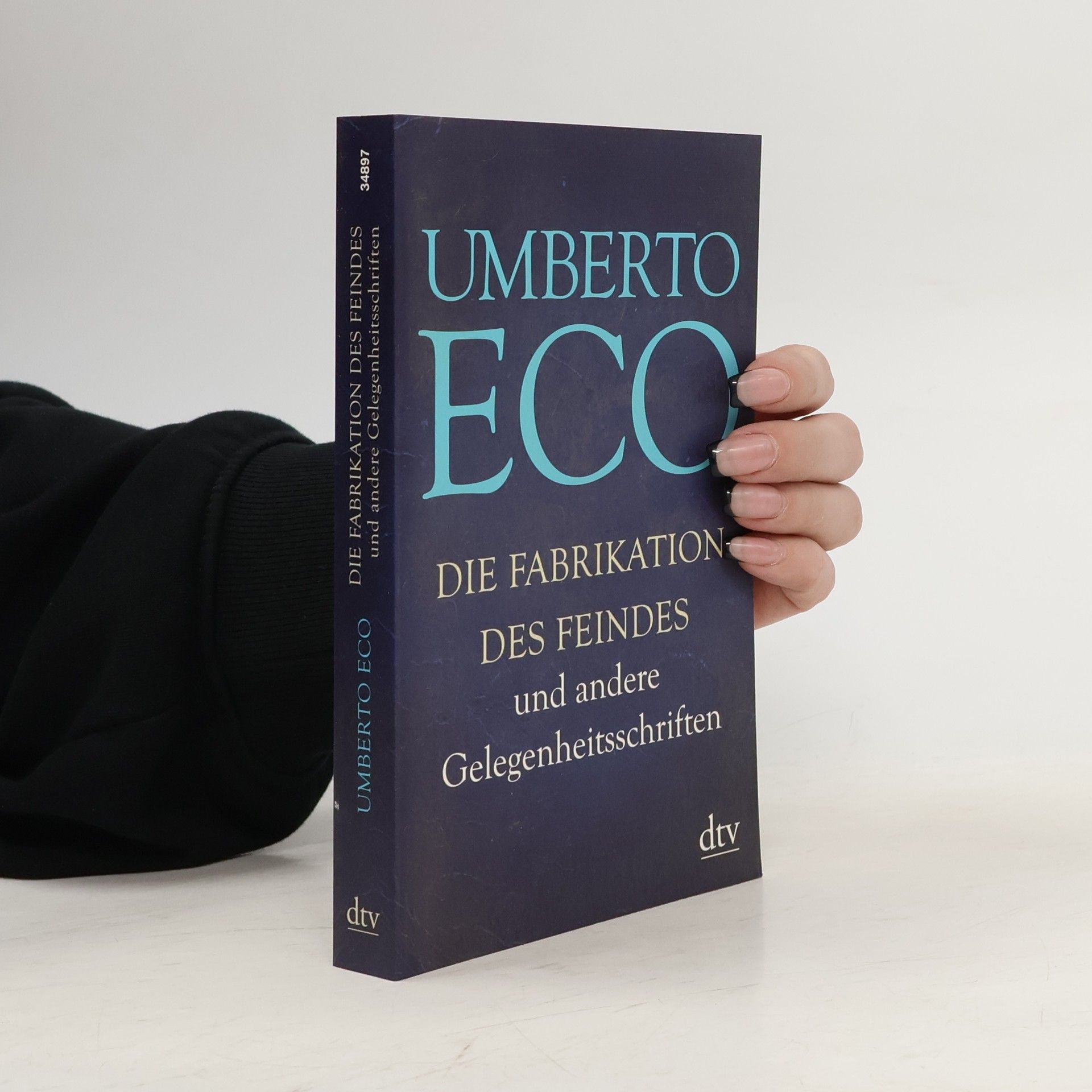 Umberto Eco Die Fabrikation des Feindes und andere Gelegenheitsschriften