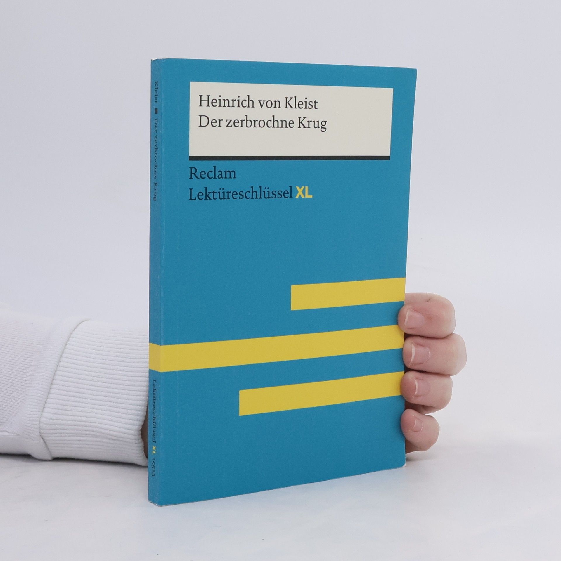 Theodor Pelster Der zerbrochne Krug von Heinrich von Kleist: Lektüreschlüssel mit Inhaltsangabe, Interpretation, Prüfungsaufgaben mit Lösungen,