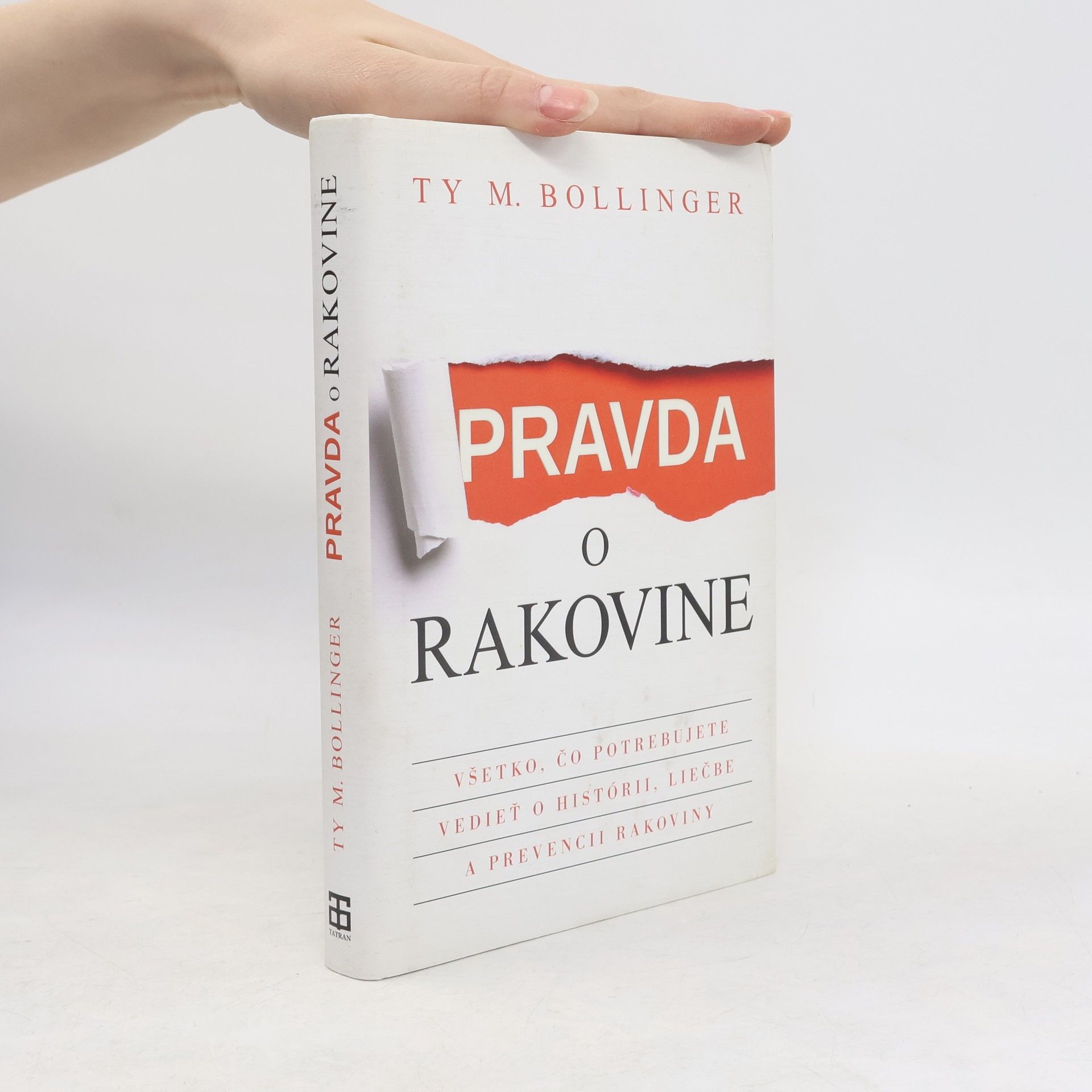 Ty M. Bollinger Pravda o rakovine