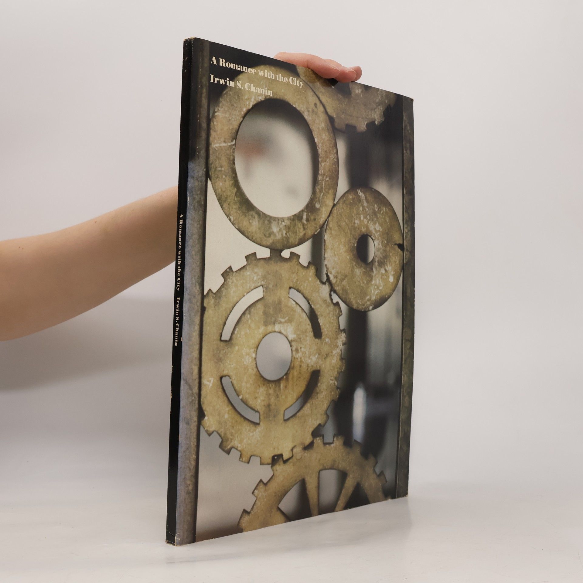 Irwin S. Chanin A Romance With the City