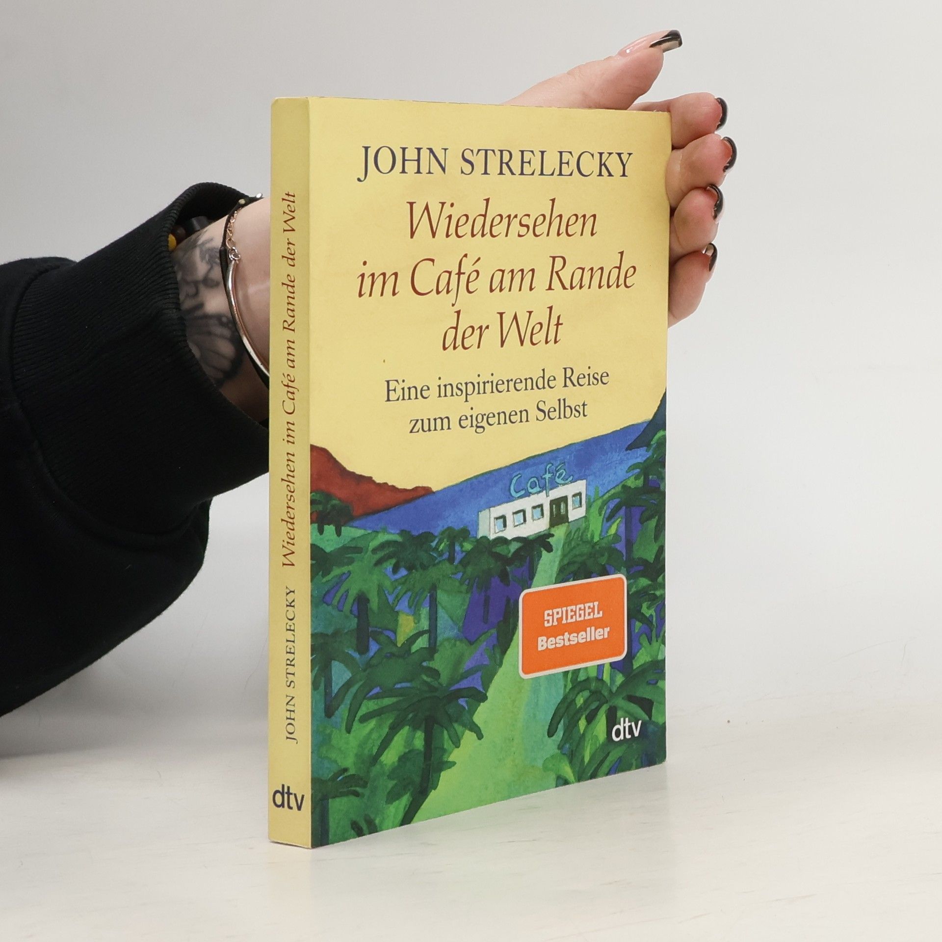 John Strelecky Wiedersehen im Café am Rande der Welt