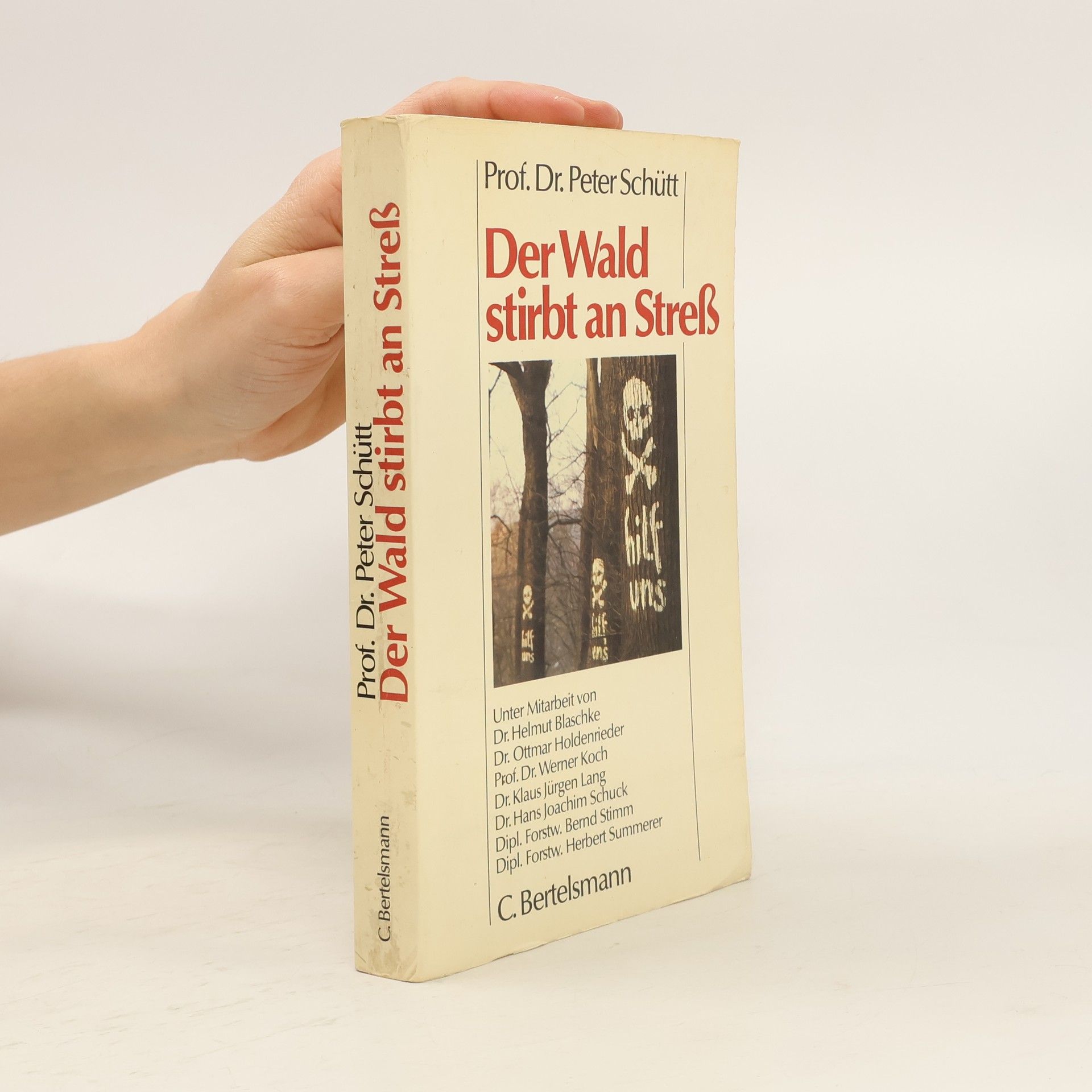Prof. Dr. Peter Schütt Der Wald stirbt an Stress